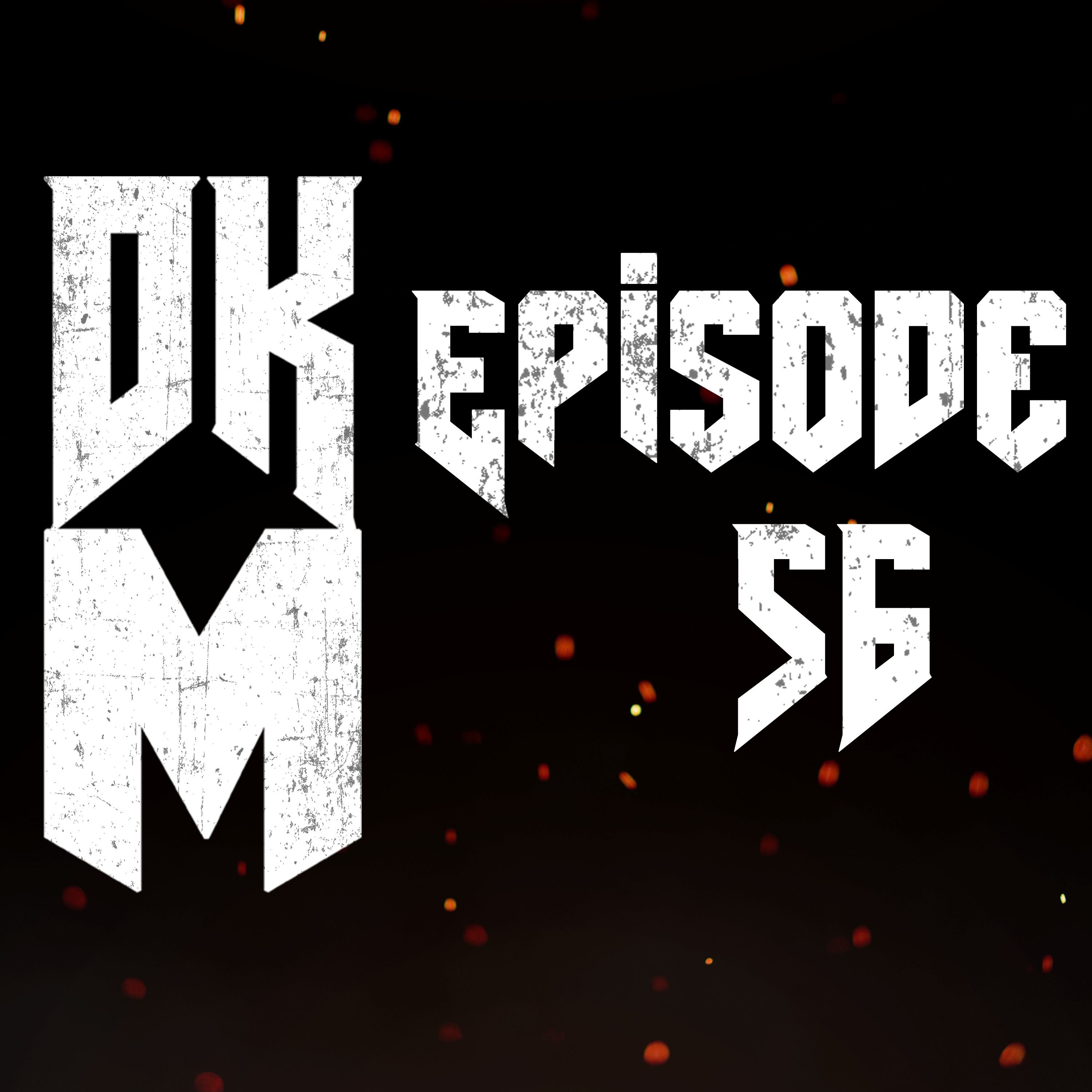 DKM #56 - The Podcast of 87