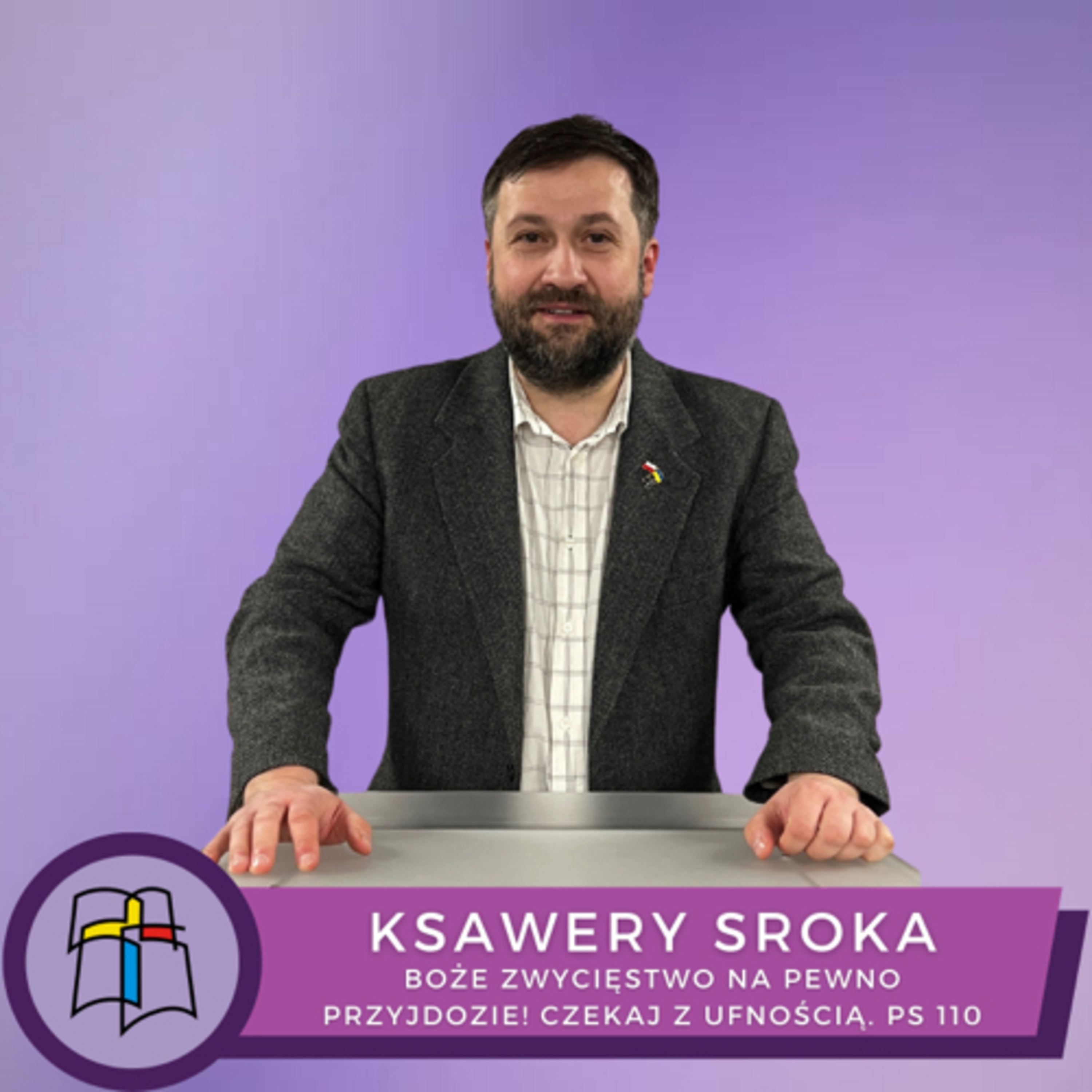 Ksawery Sroka - Boże zwycięstwo na pewno przyjdzie! Czekaj z ufnością. episode artwork