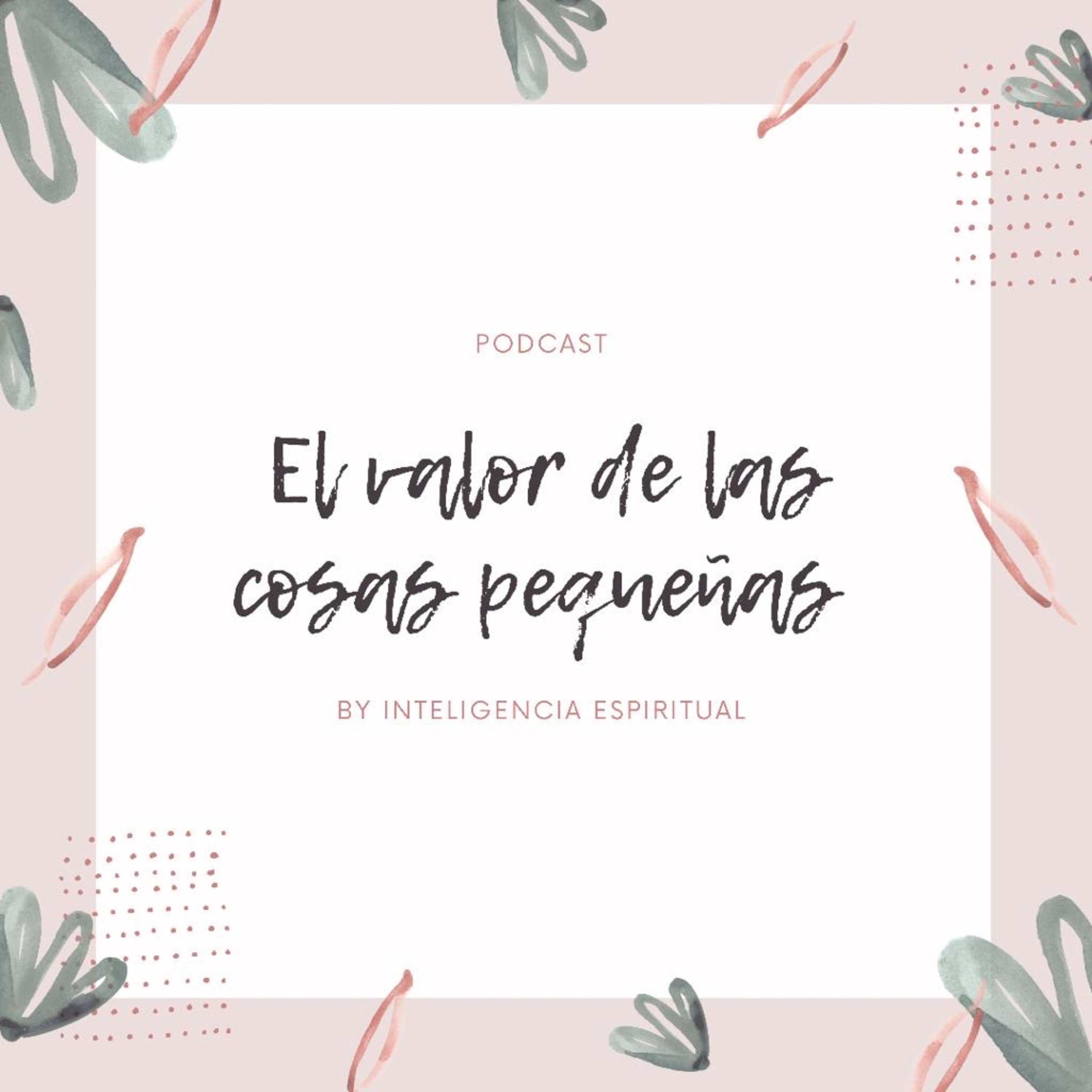EL VALOR DE LAS COSAS PEQUEÑAS: Parábola de la semilla de mostaza episode artwork