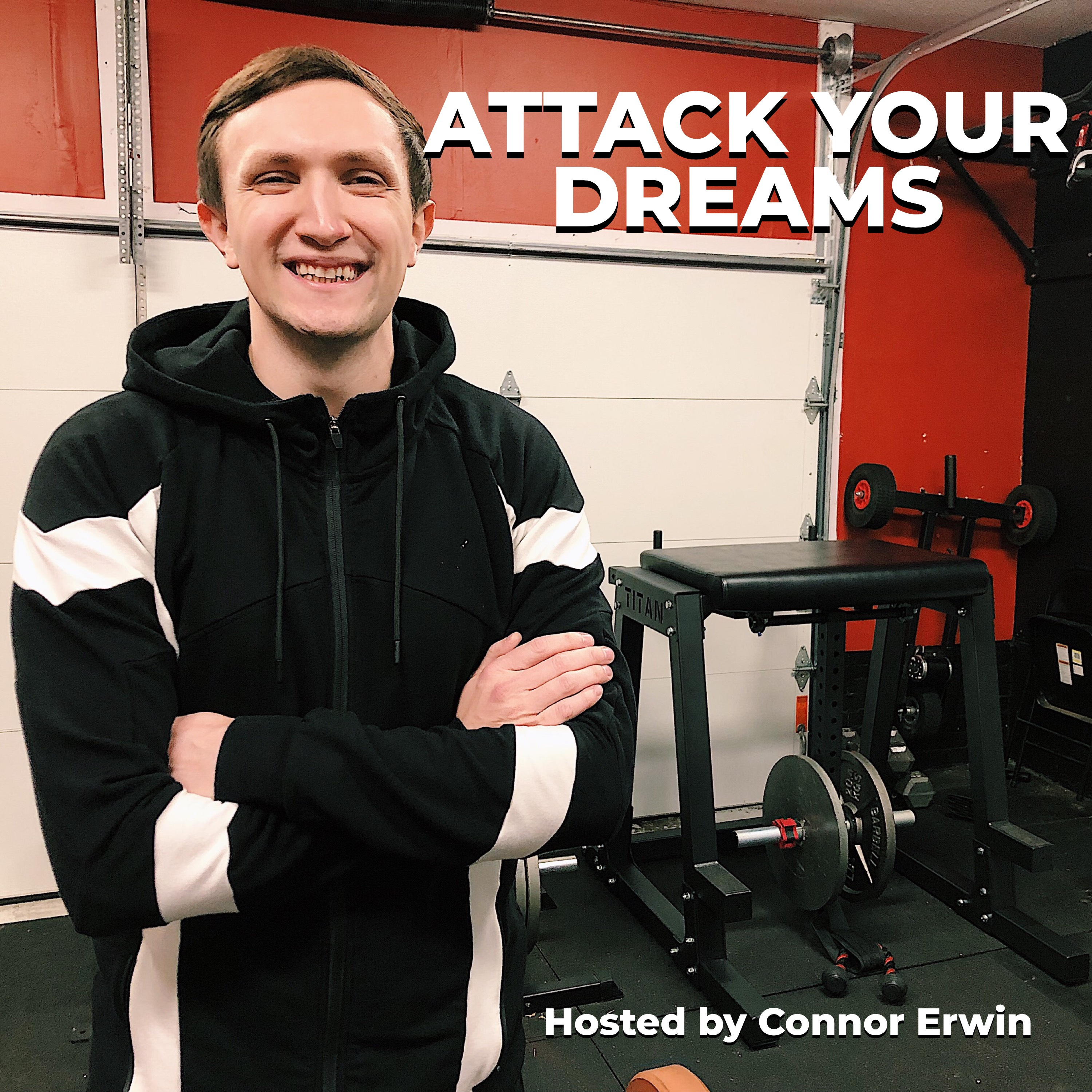 How To Overcome Adversity And Go After Your Dreams - Ft. The Little Rock Batman - Attack Your Dreams E001 episode artwork