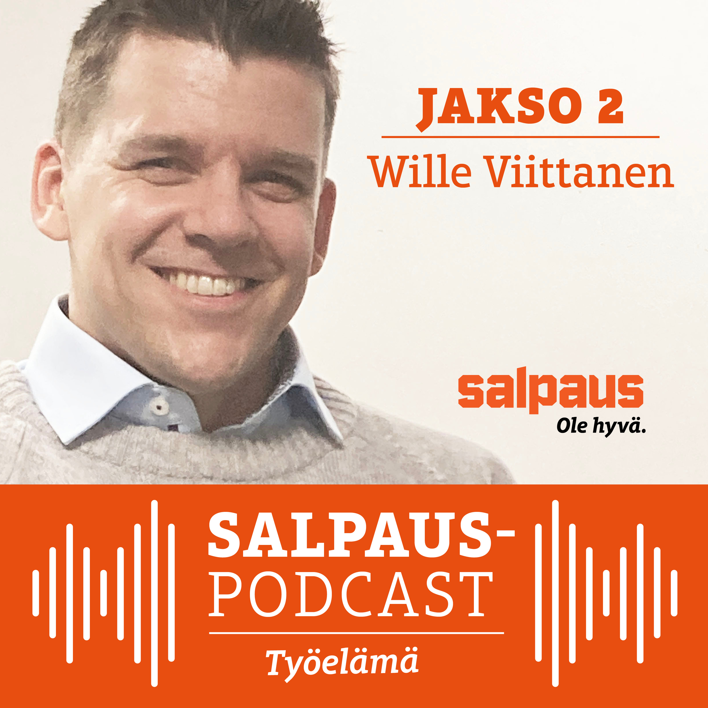 Salpauksen Työelämä-podcastin vieraana Wiitta Oy:n toimitusjohtaja Wille Viittanen episode artwork
