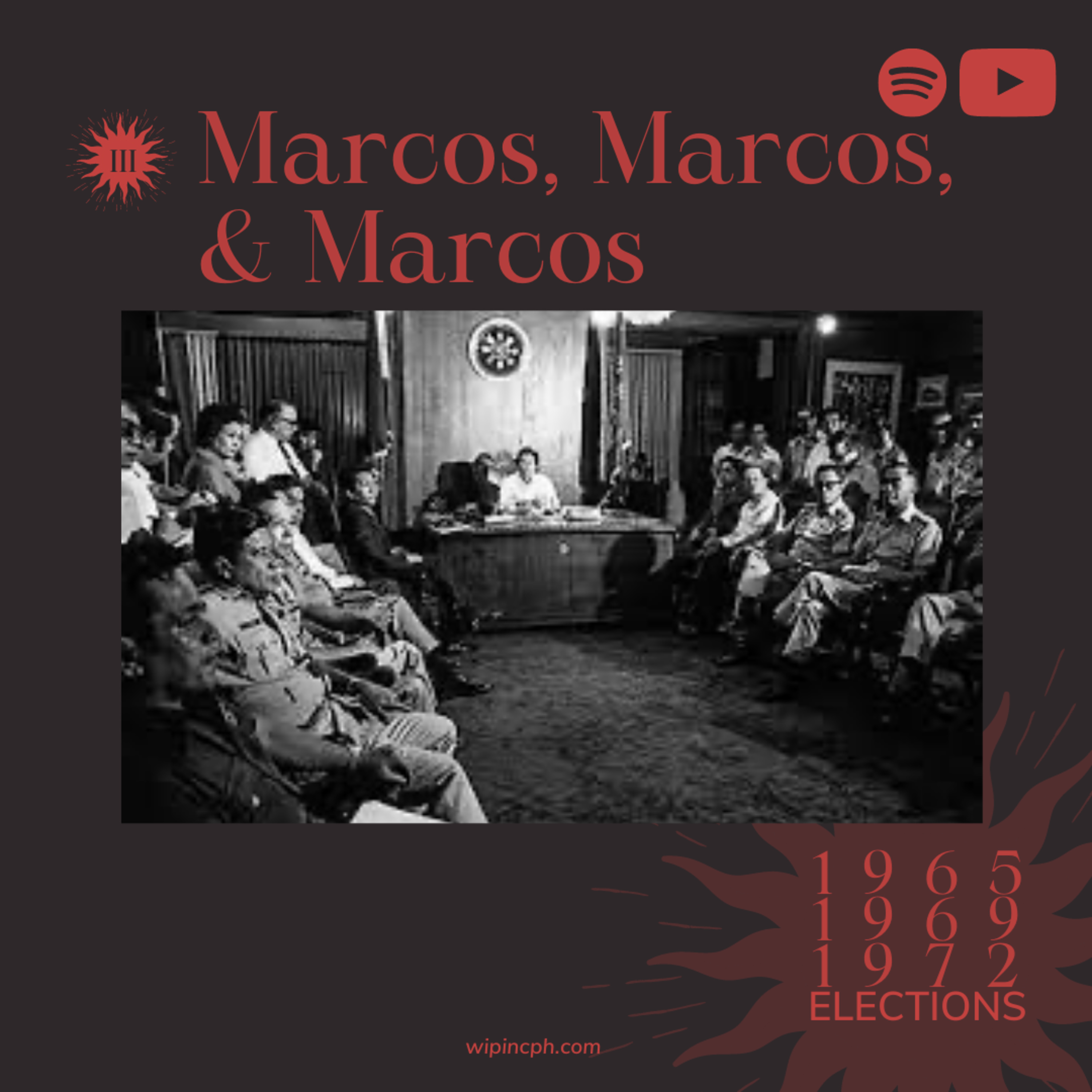 The ’65, ’69 & ’72 Guns, Goons, & Gold Campaigns (Marcos) episode artwork