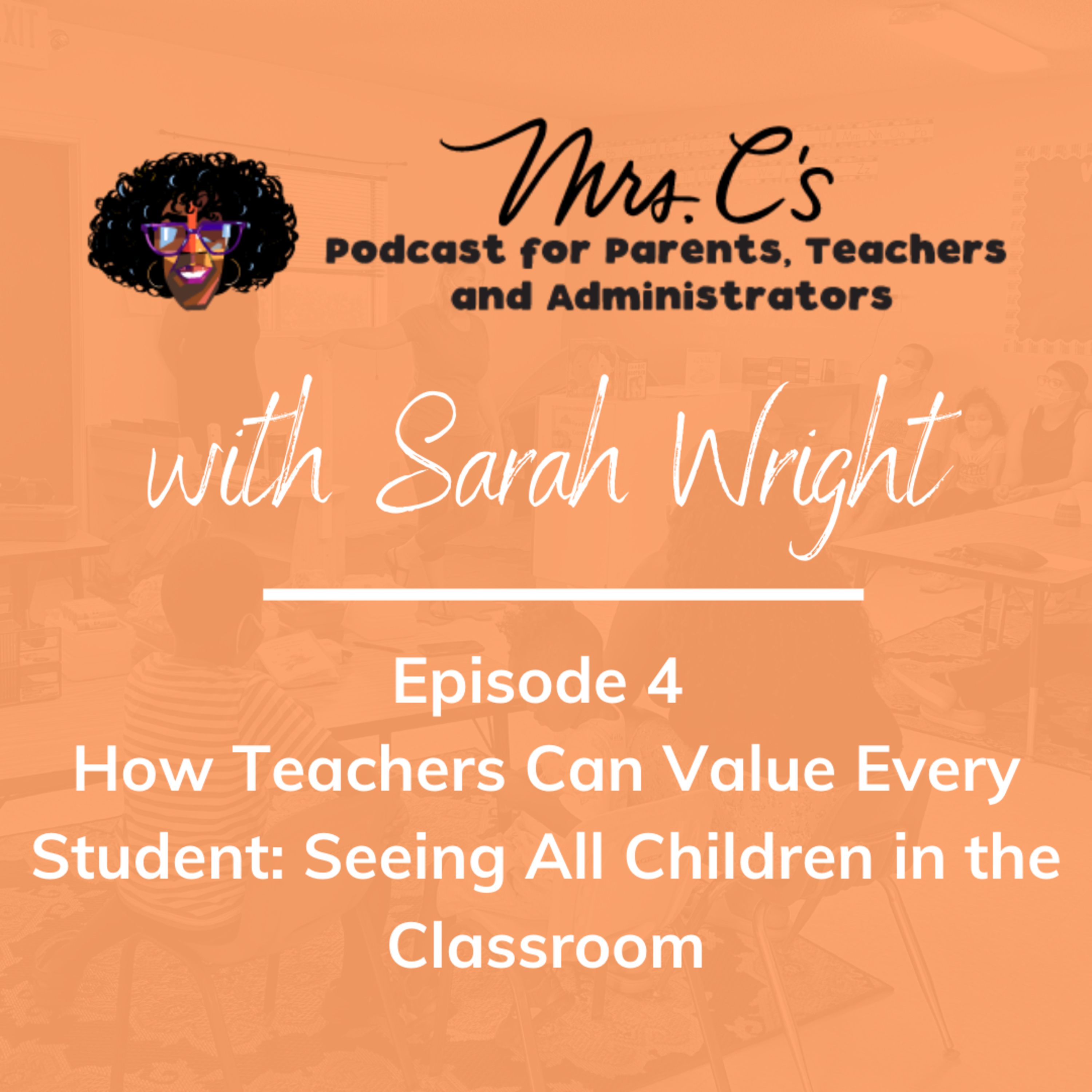 Mrs.C\'s Podcast for Parents, Teachers and Administrators