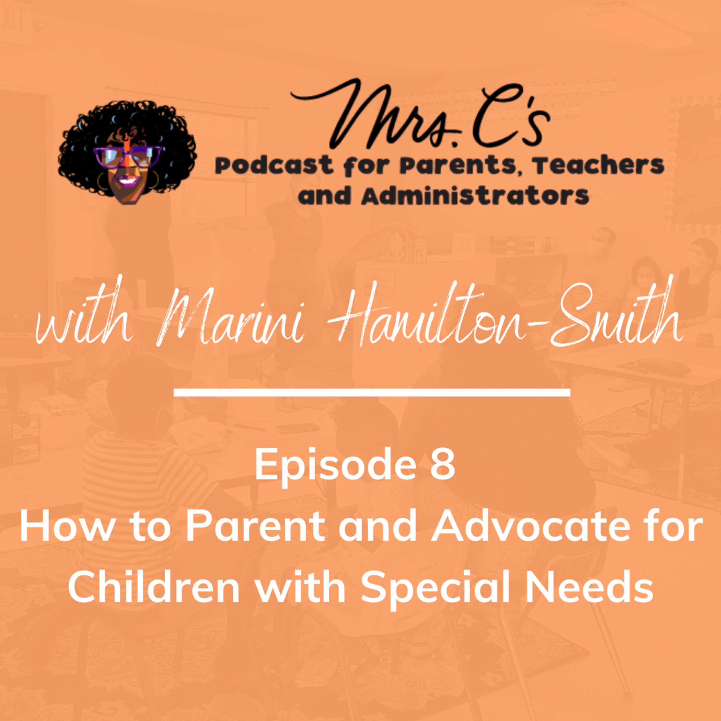 Mrs.C\'s Podcast for Parents, Teachers and Administrators