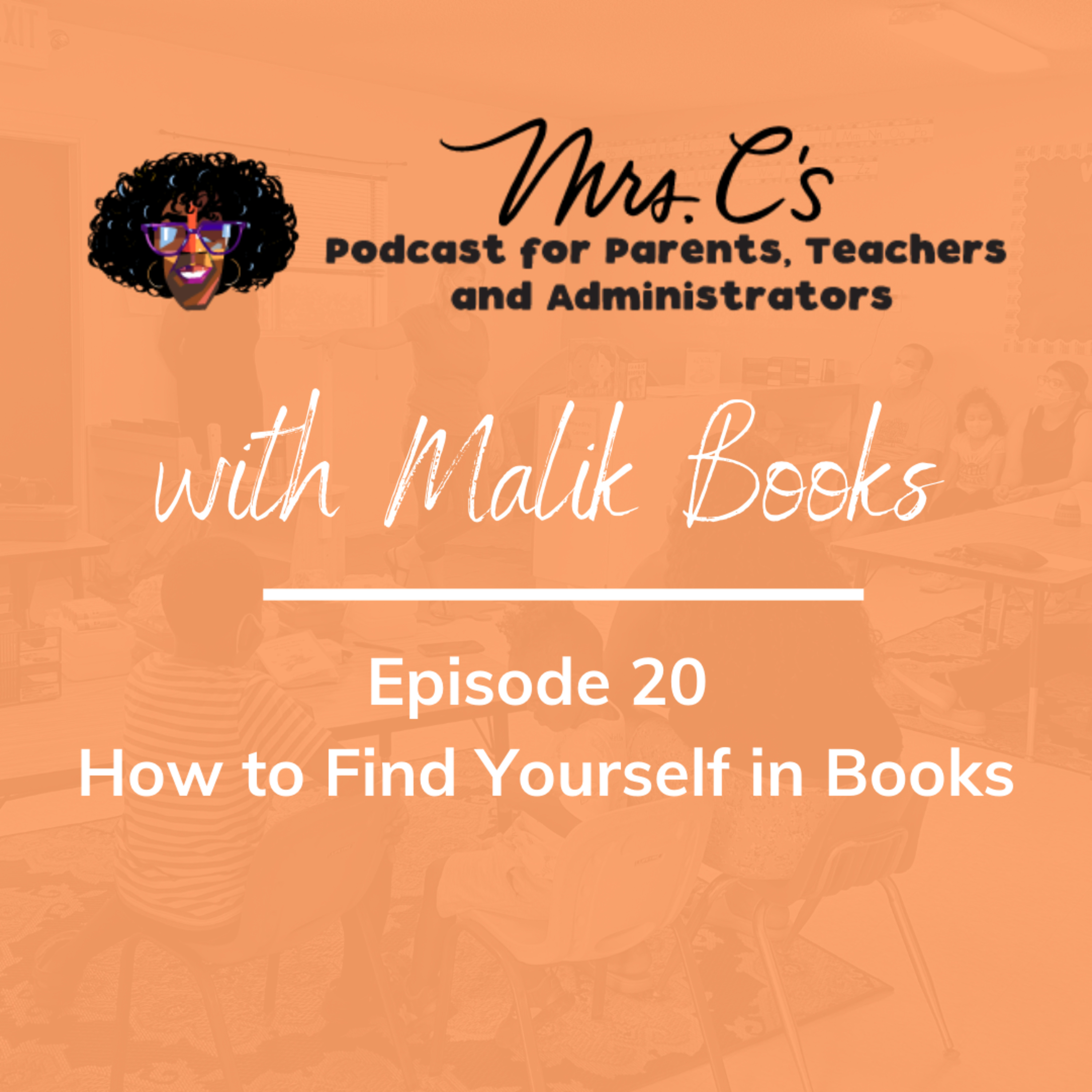 Mrs.C\'s Podcast for Parents, Teachers and Administrators