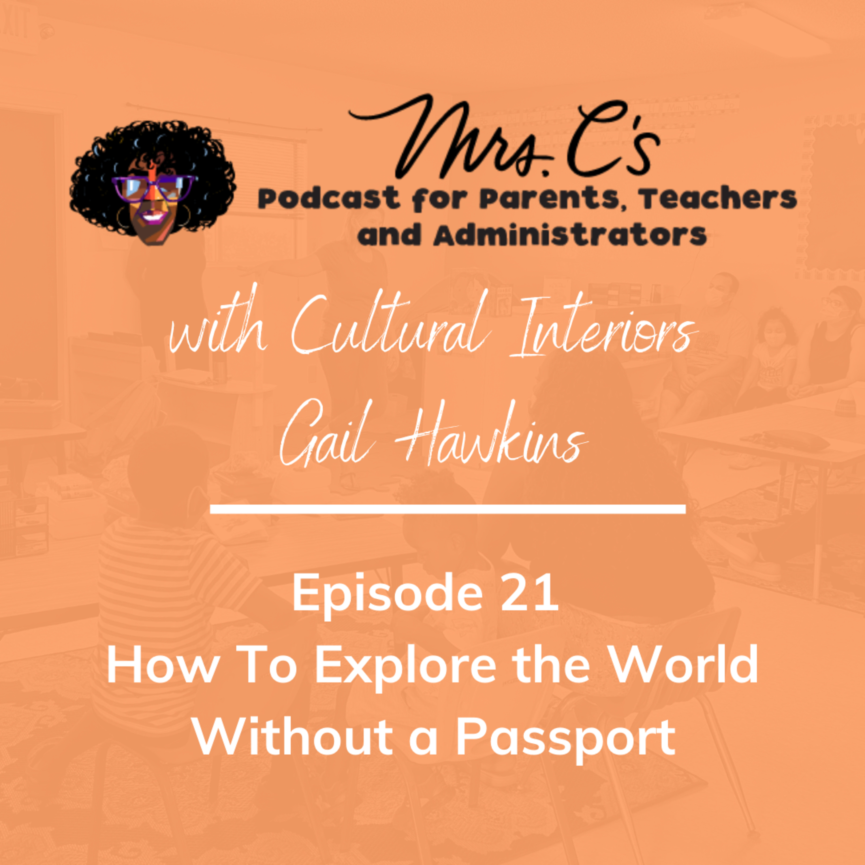 Mrs.C\'s Podcast for Parents, Teachers and Administrators