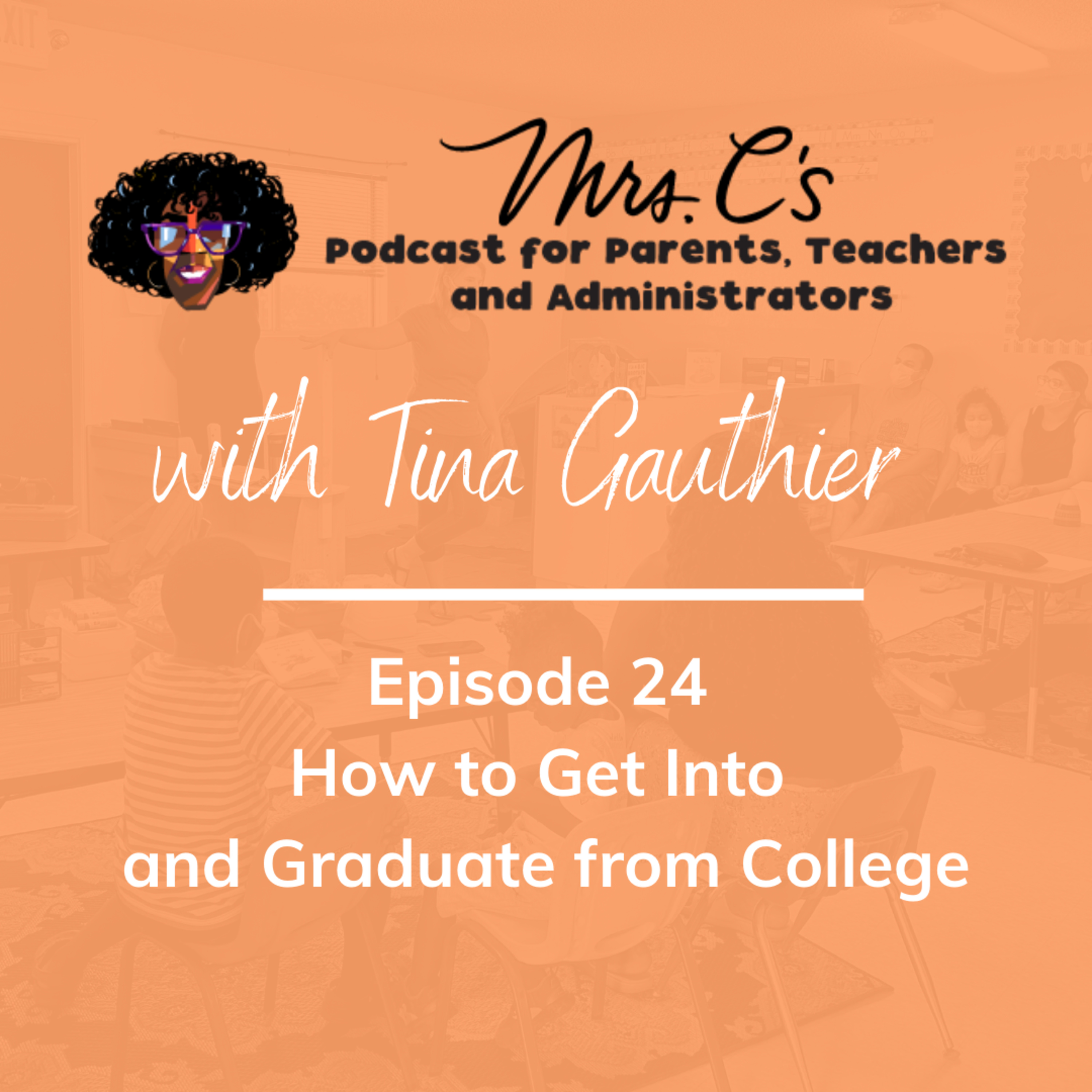 Mrs.C\'s Podcast for Parents, Teachers and Administrators