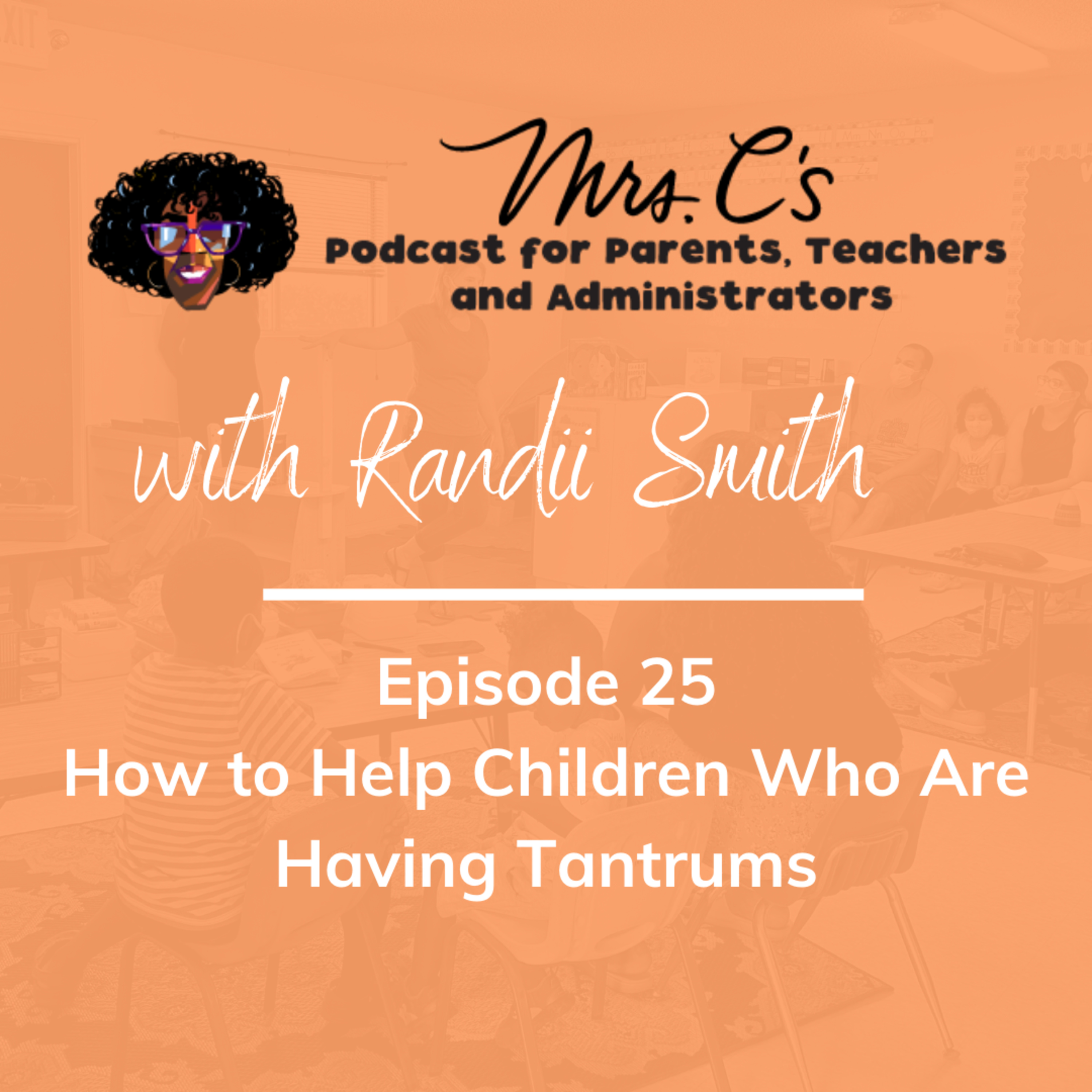 Mrs.C\'s Podcast for Parents, Teachers and Administrators