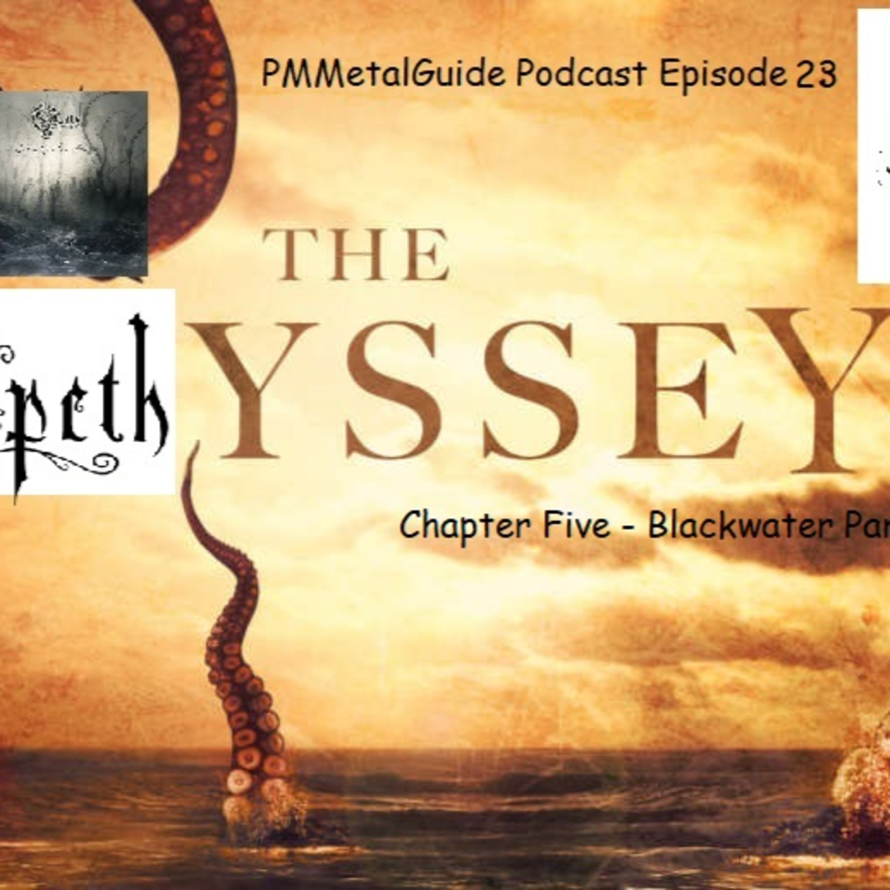 PMMetalGuide Podcast Episode 23: The Opethyssy (Chapter Five - Blackwater Park) episode artwork