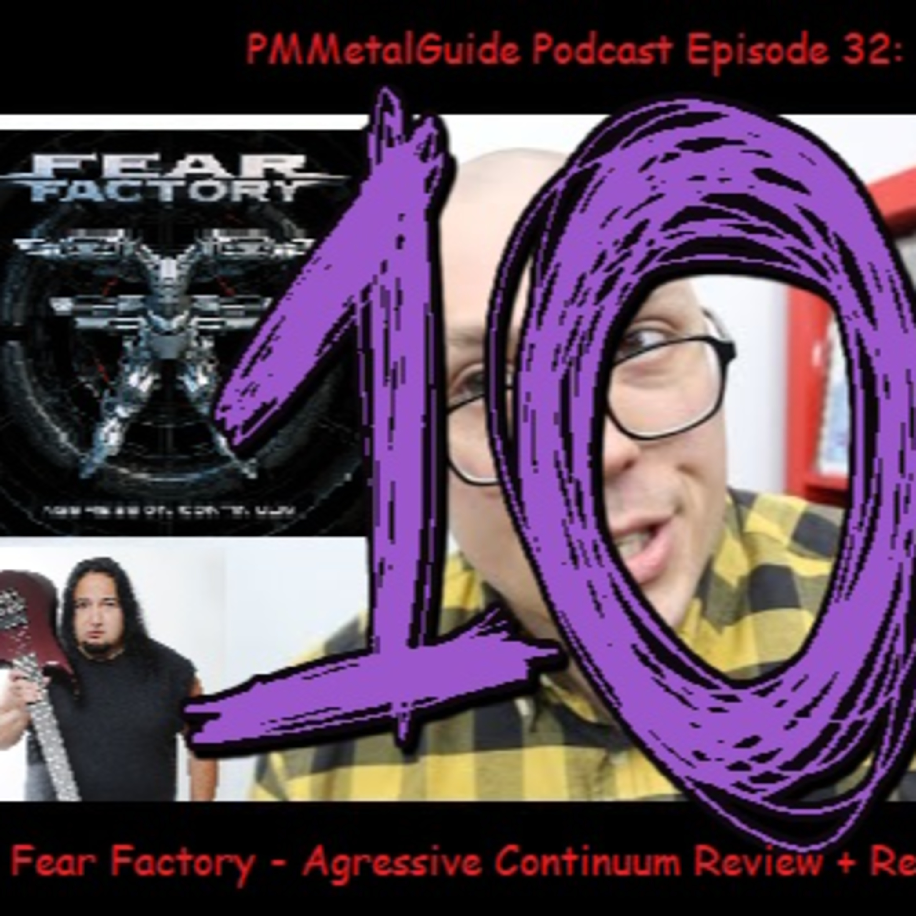 PMMetalGuide Podcast Episode 32: Fear Factory - Aggressive Continuum Review + Recent Stuff episode artwork