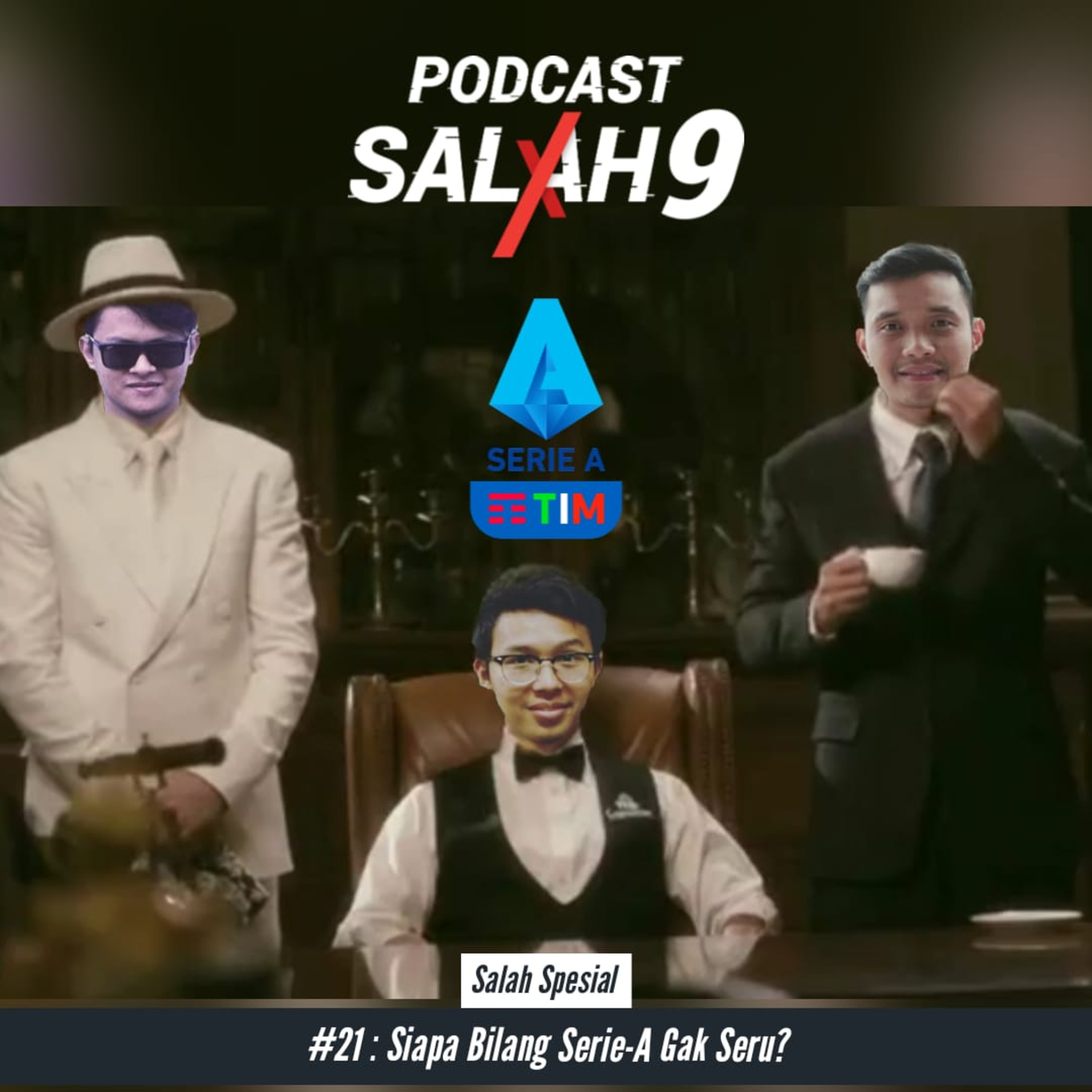 #21 Siapa Bilang Serie-A Gak Seru?