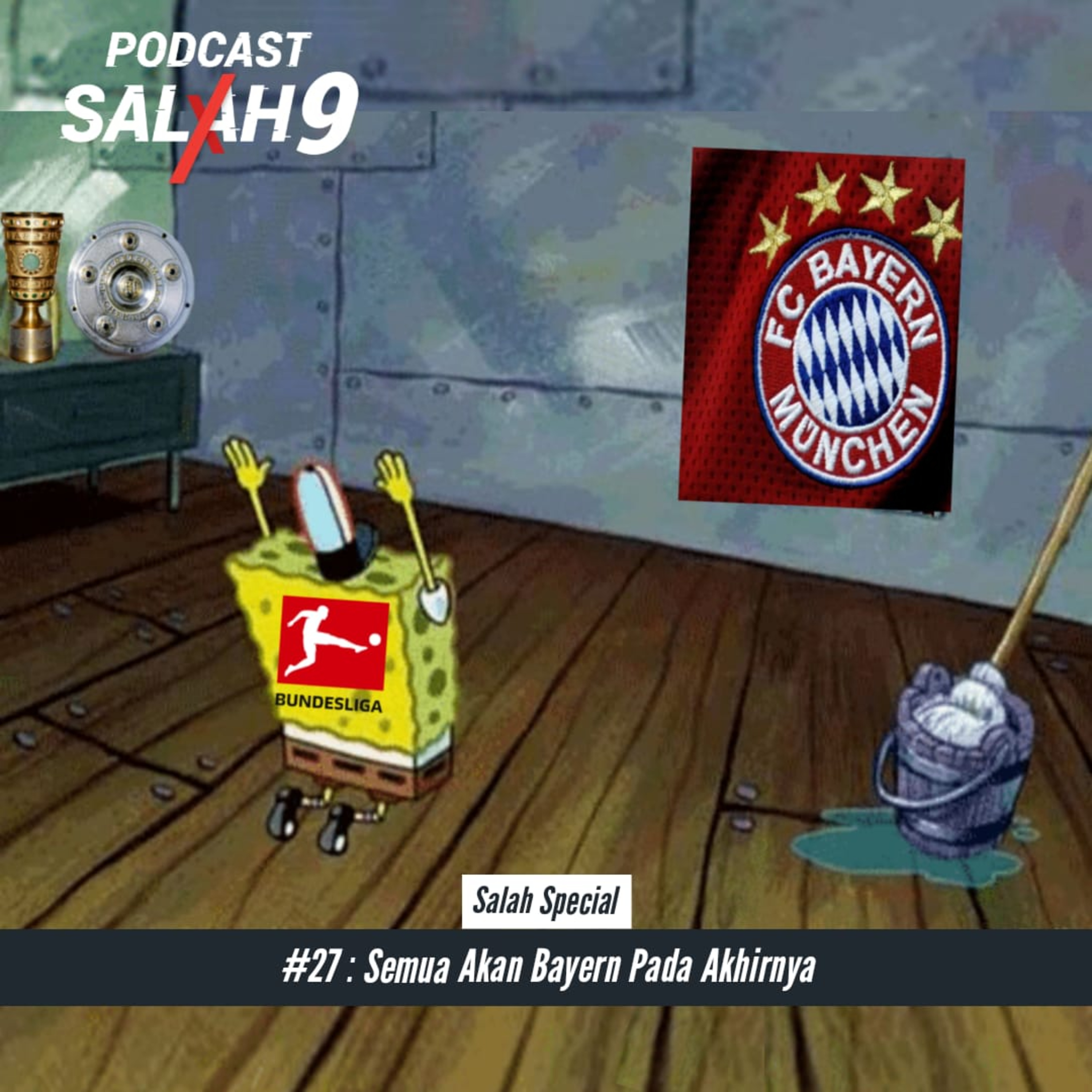 #27 Semua Akan Bayern Pada Akhirnya