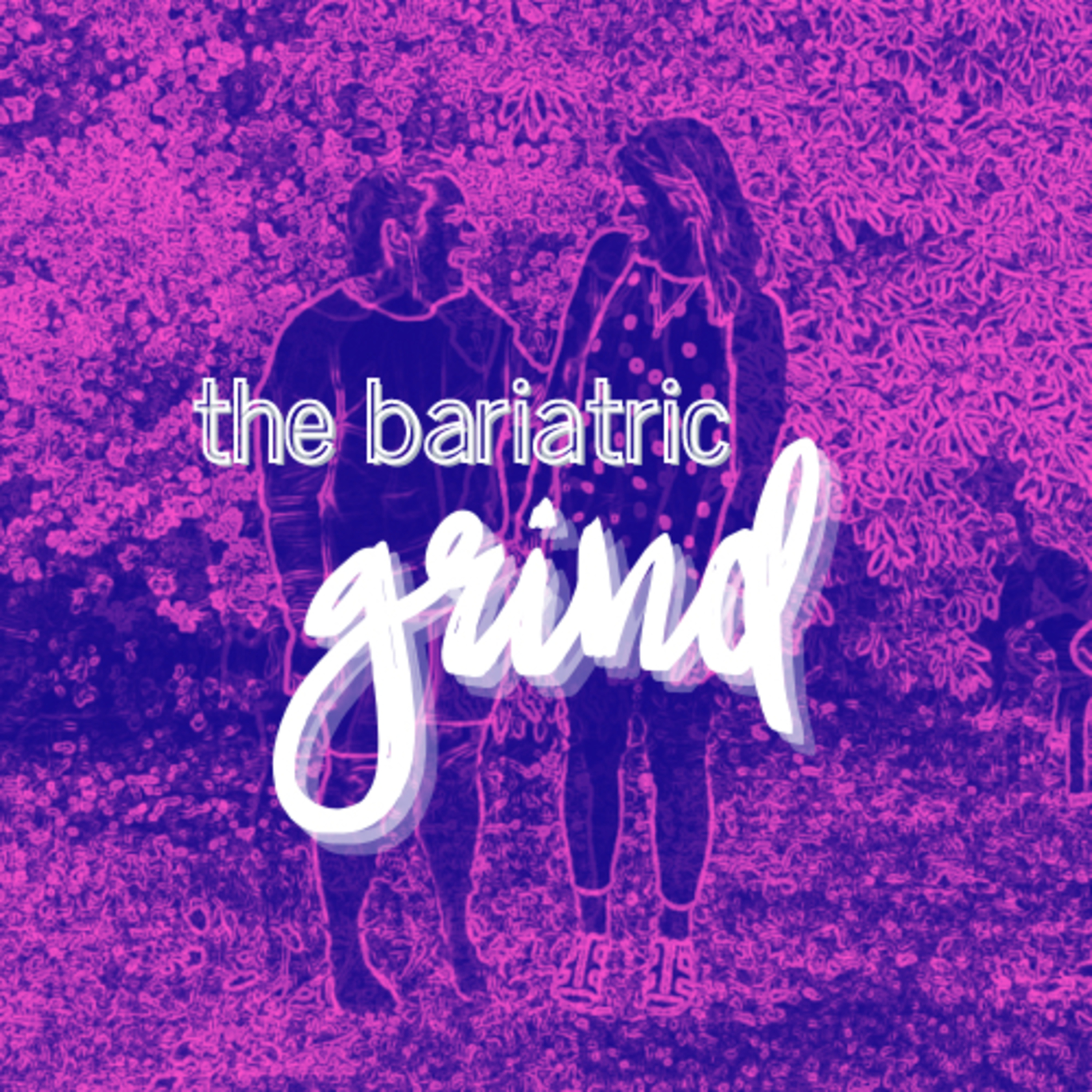 The Bariatric Grind