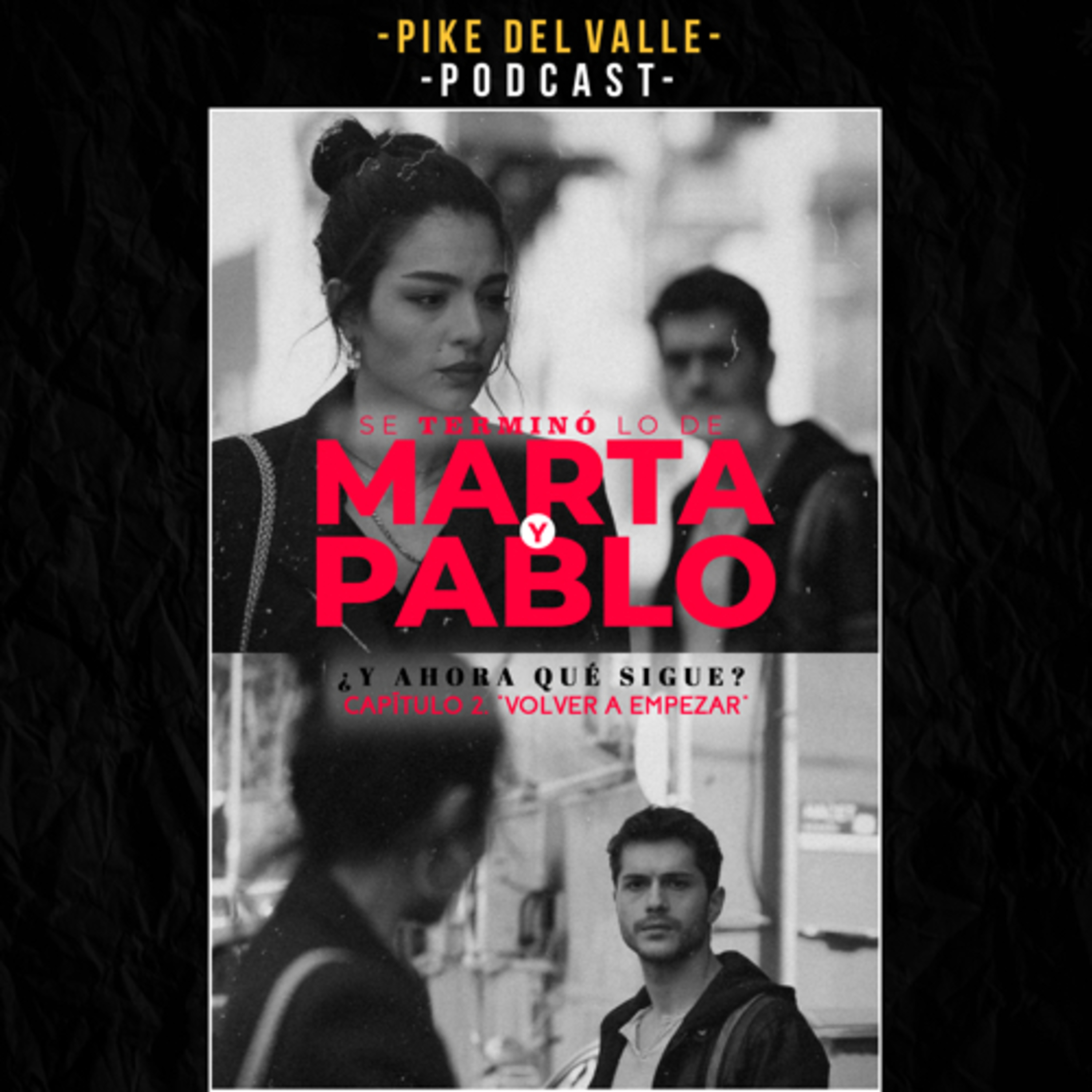 Se termino lo de Martha y Pablo, ¿y ahora que sigue? Volver a Empezar episode artwork