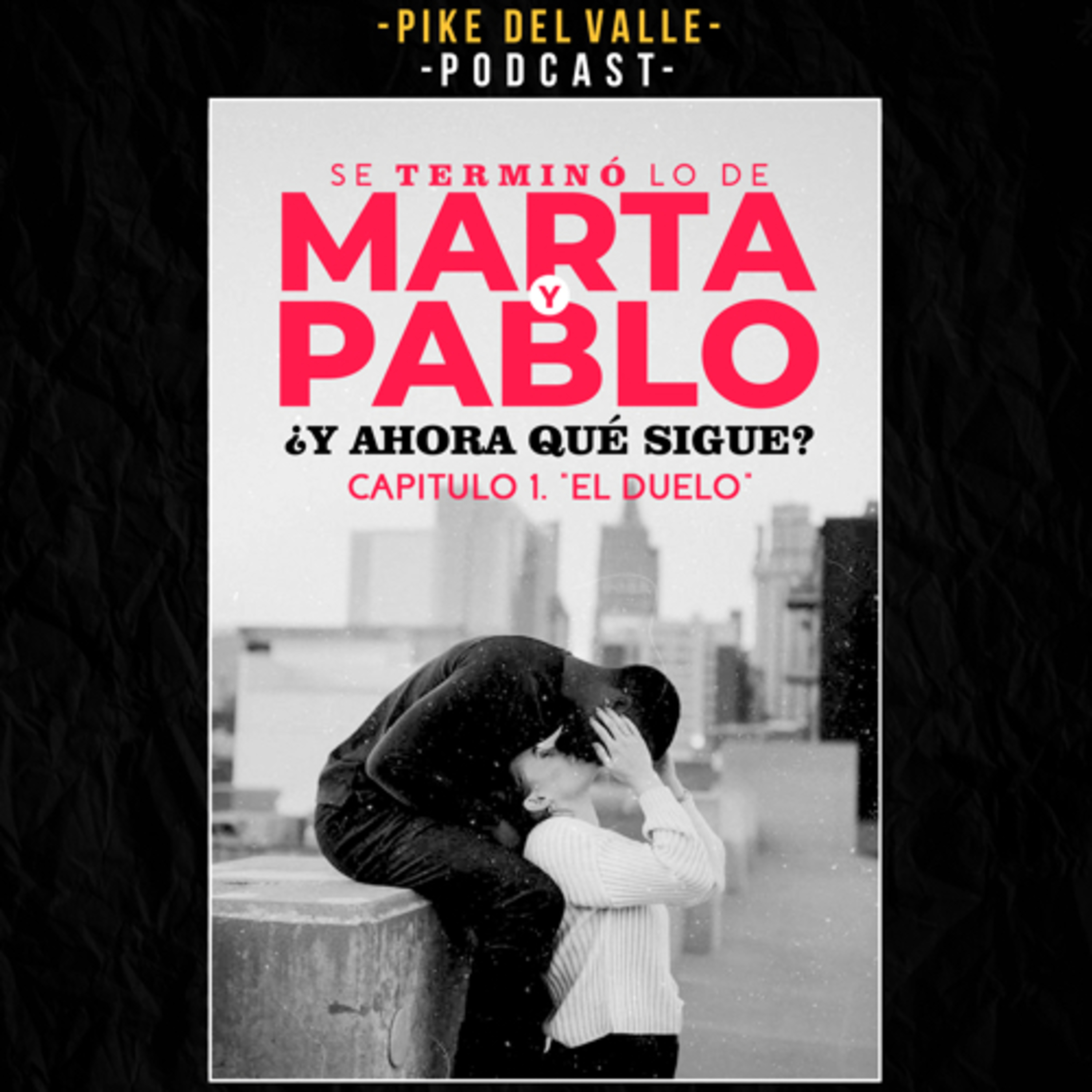 Se termino lo de Martha y Pablo, ¿y ahora que sigue?. El Duelo episode artwork