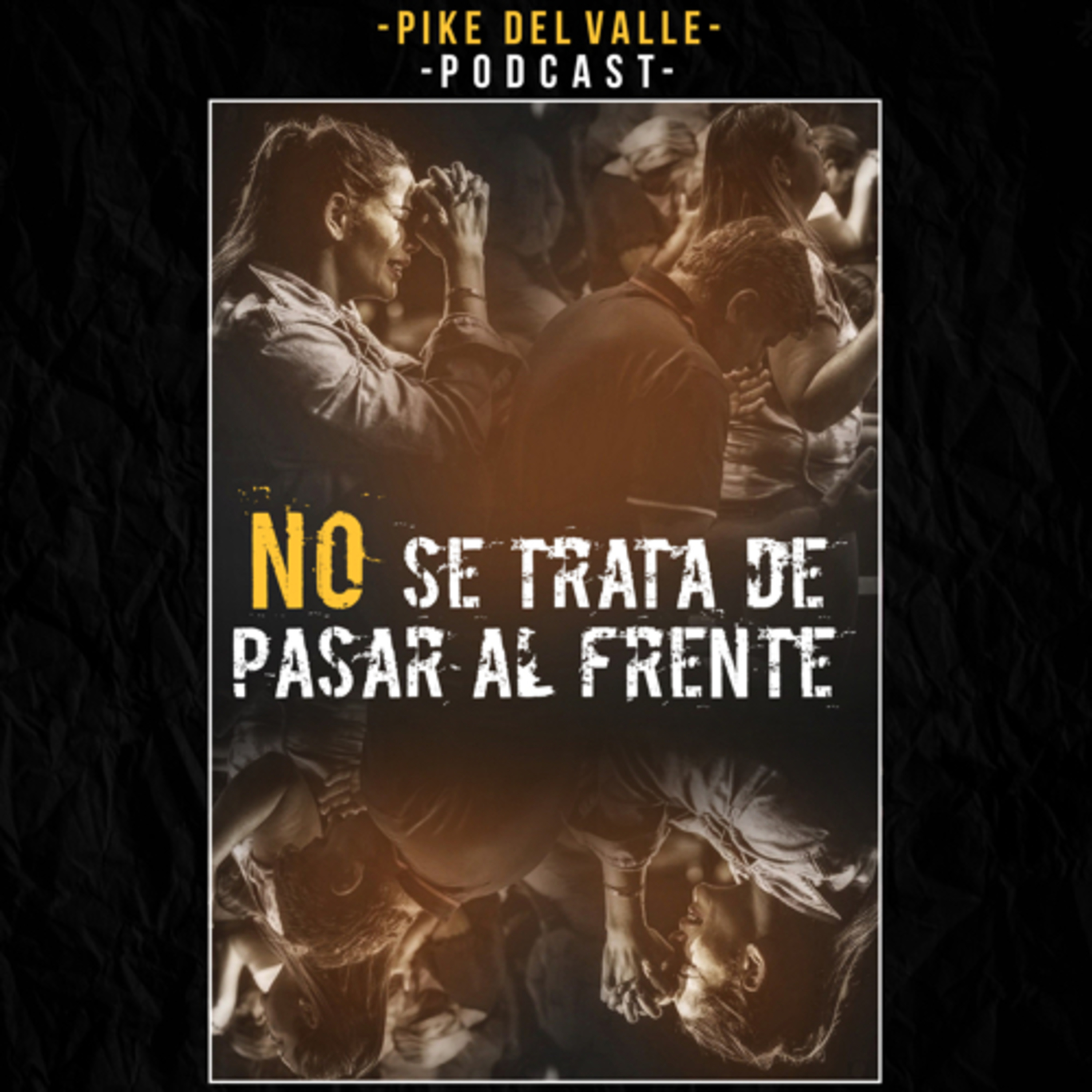 No se trata de pasar al frente. episode artwork