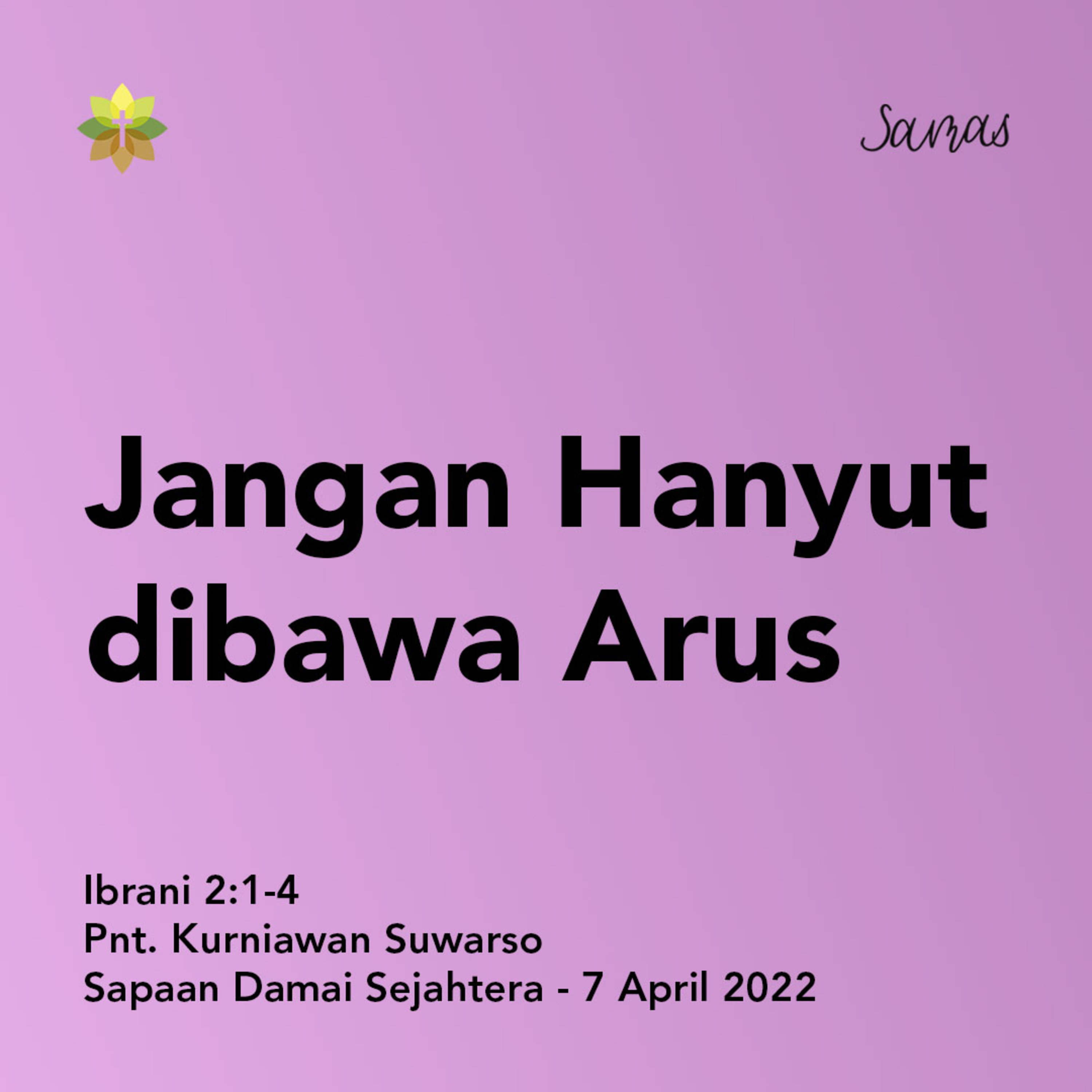 SAMAS - Sapaan Damai Sejahtera