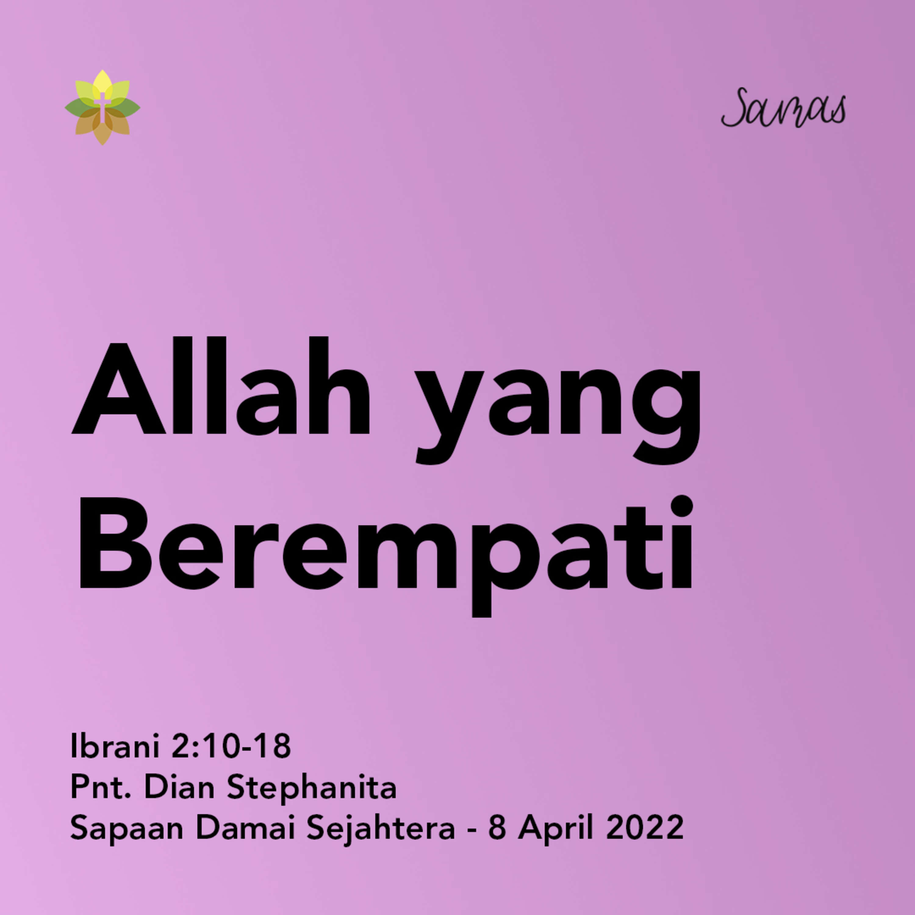 SAMAS - Sapaan Damai Sejahtera