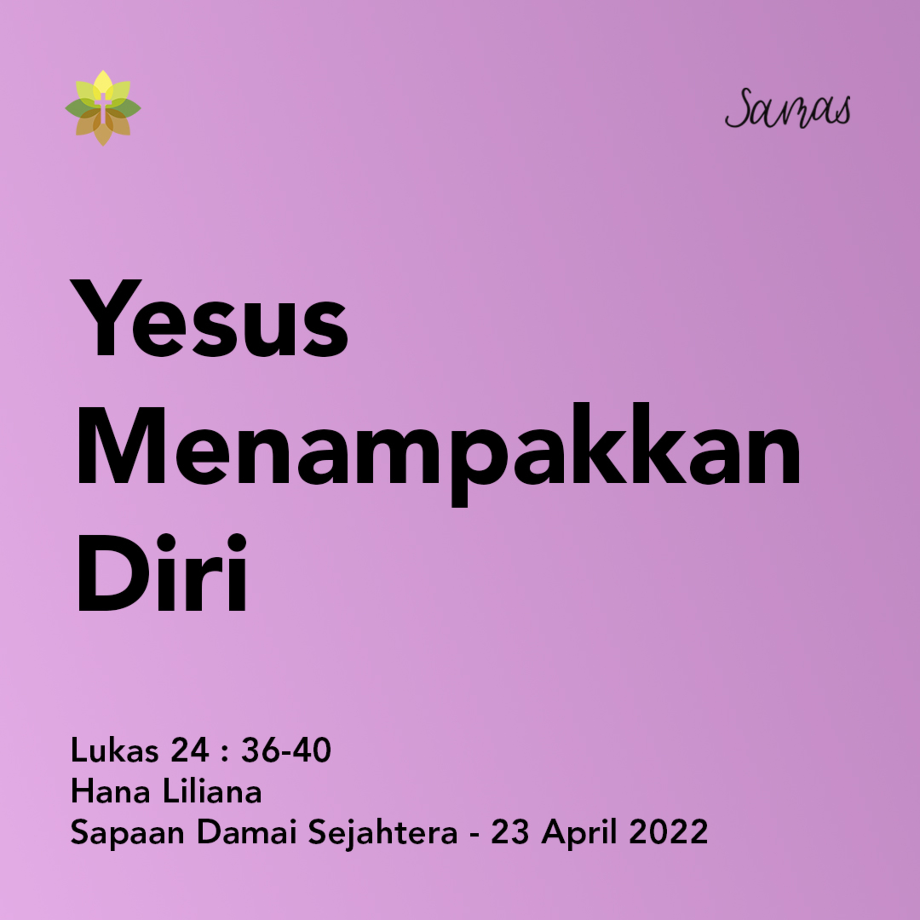 SAMAS - Sapaan Damai Sejahtera