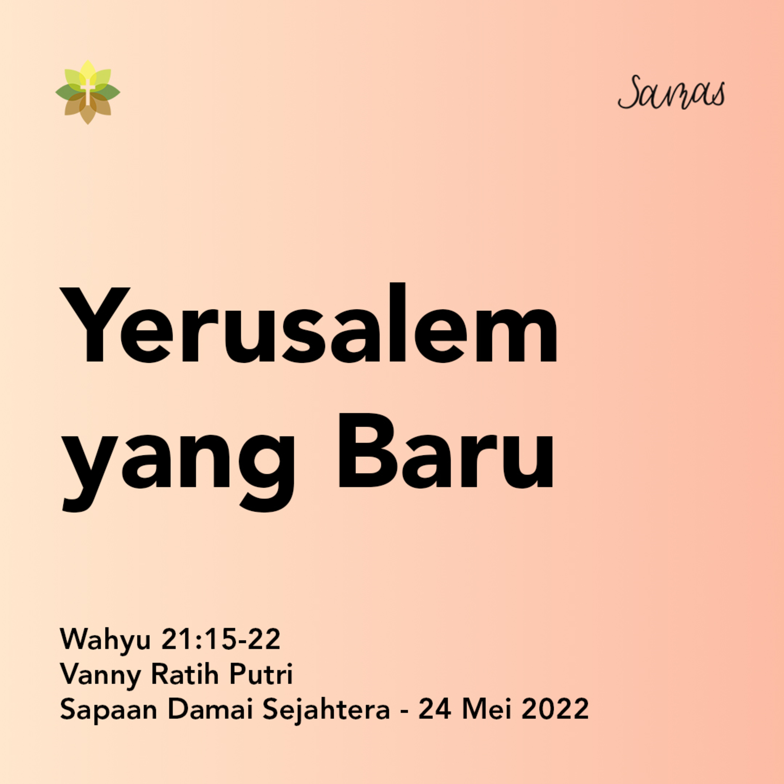 SAMAS - Sapaan Damai Sejahtera