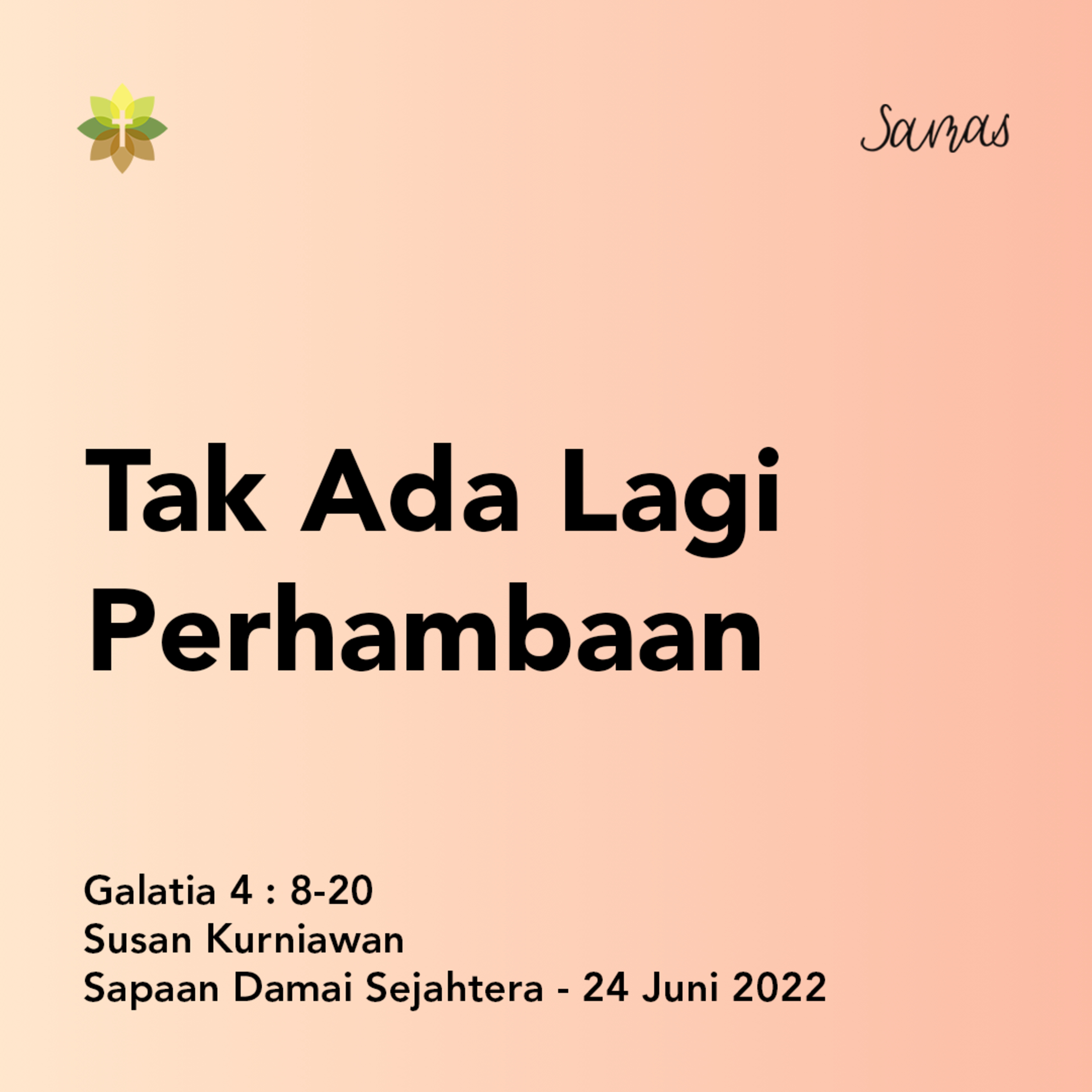 SAMAS - Sapaan Damai Sejahtera