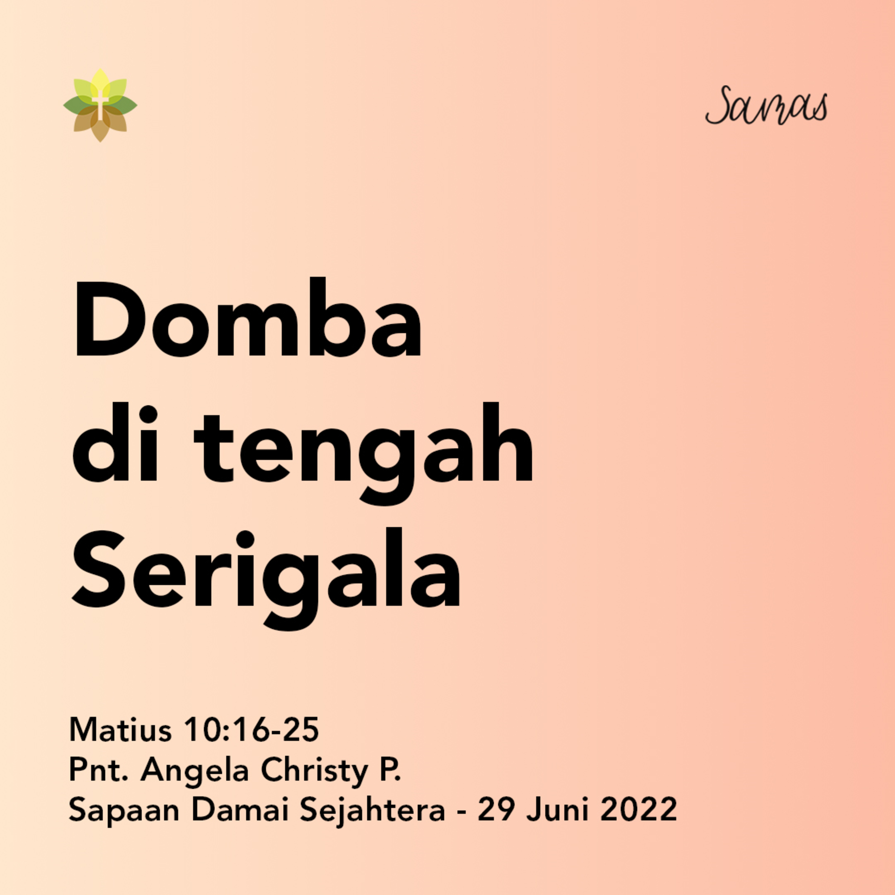 SAMAS - Sapaan Damai Sejahtera