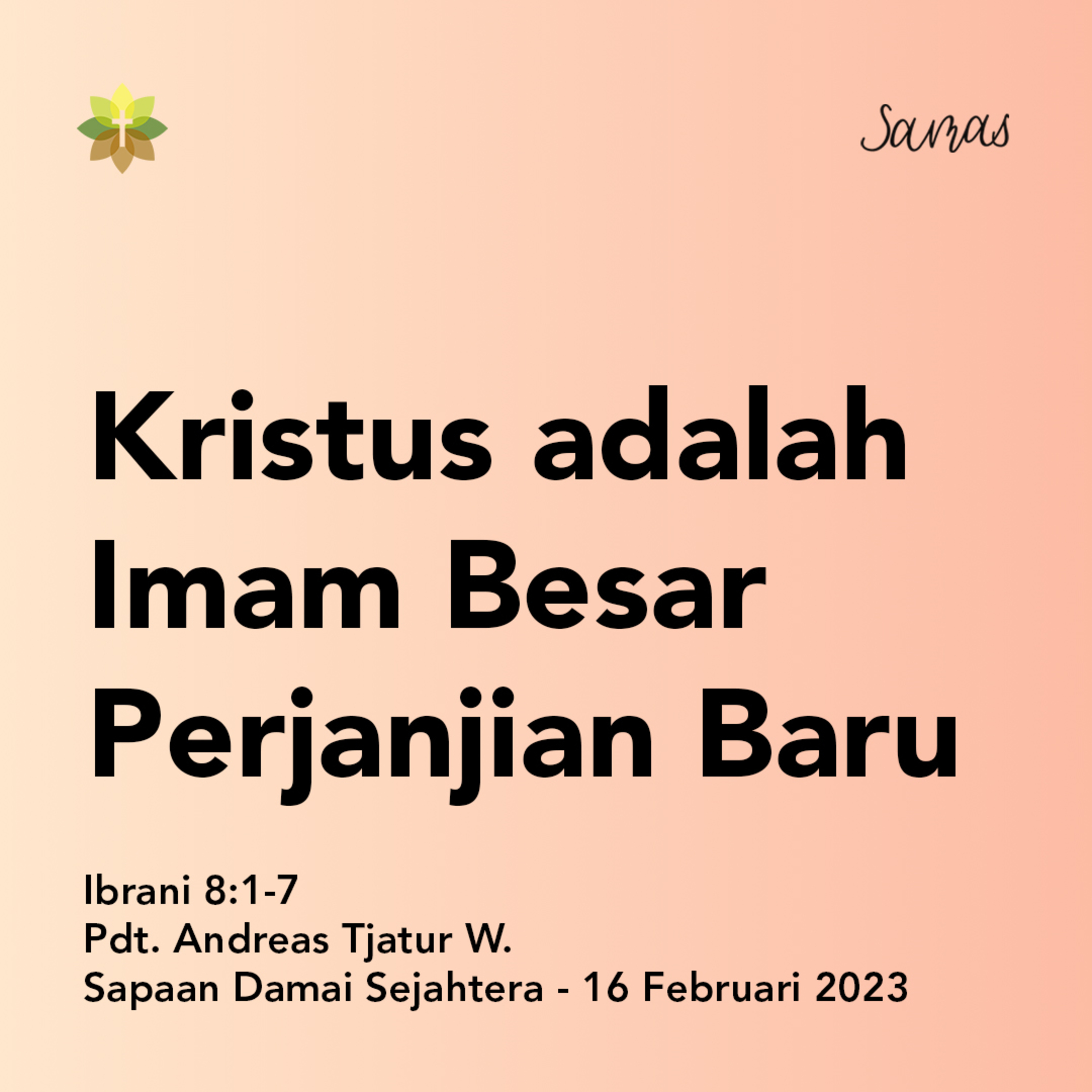 Kristus adalah Imam Besar Perjanjian Baru episode artwork
