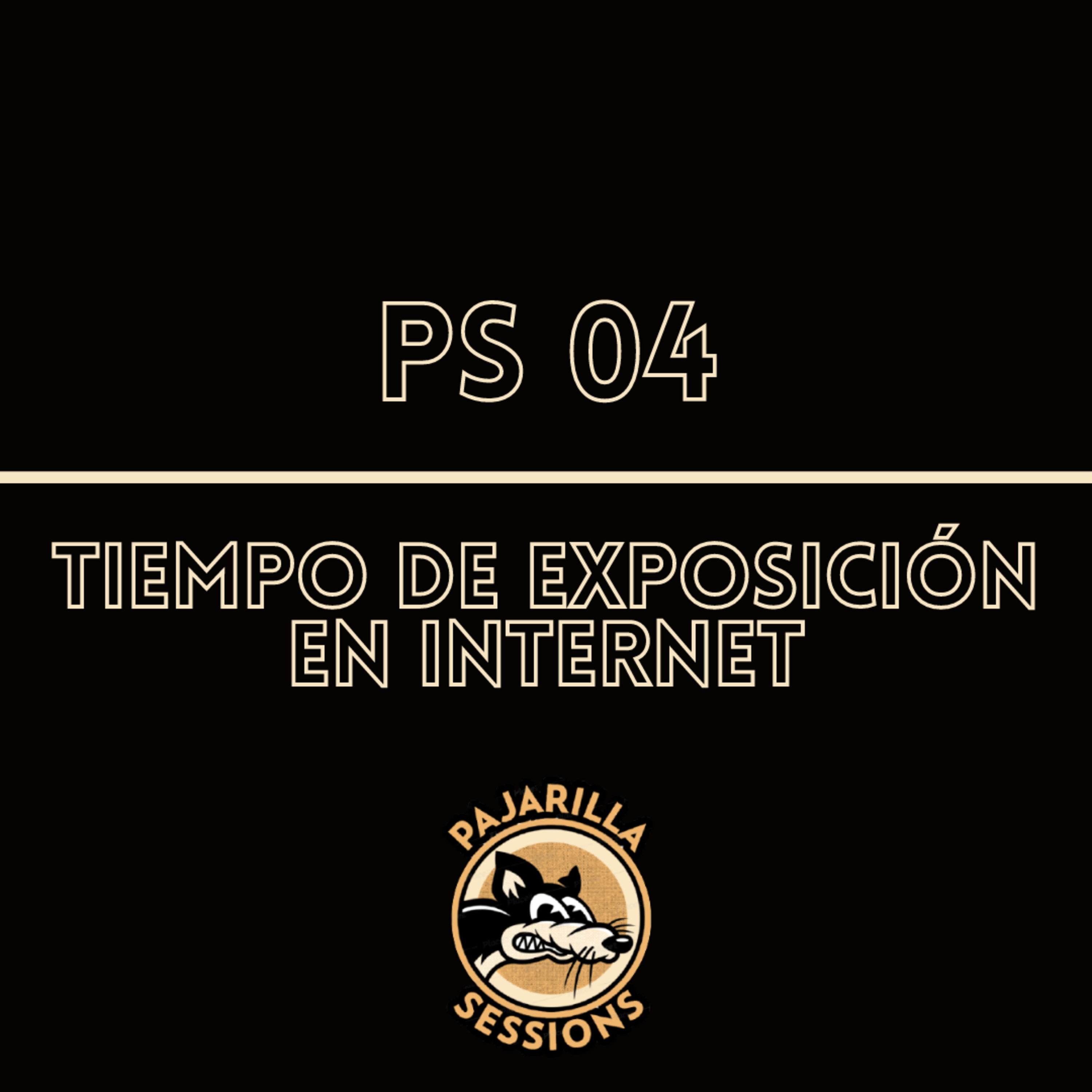 PS 04 - Tiempo de exposición en Internet episode artwork