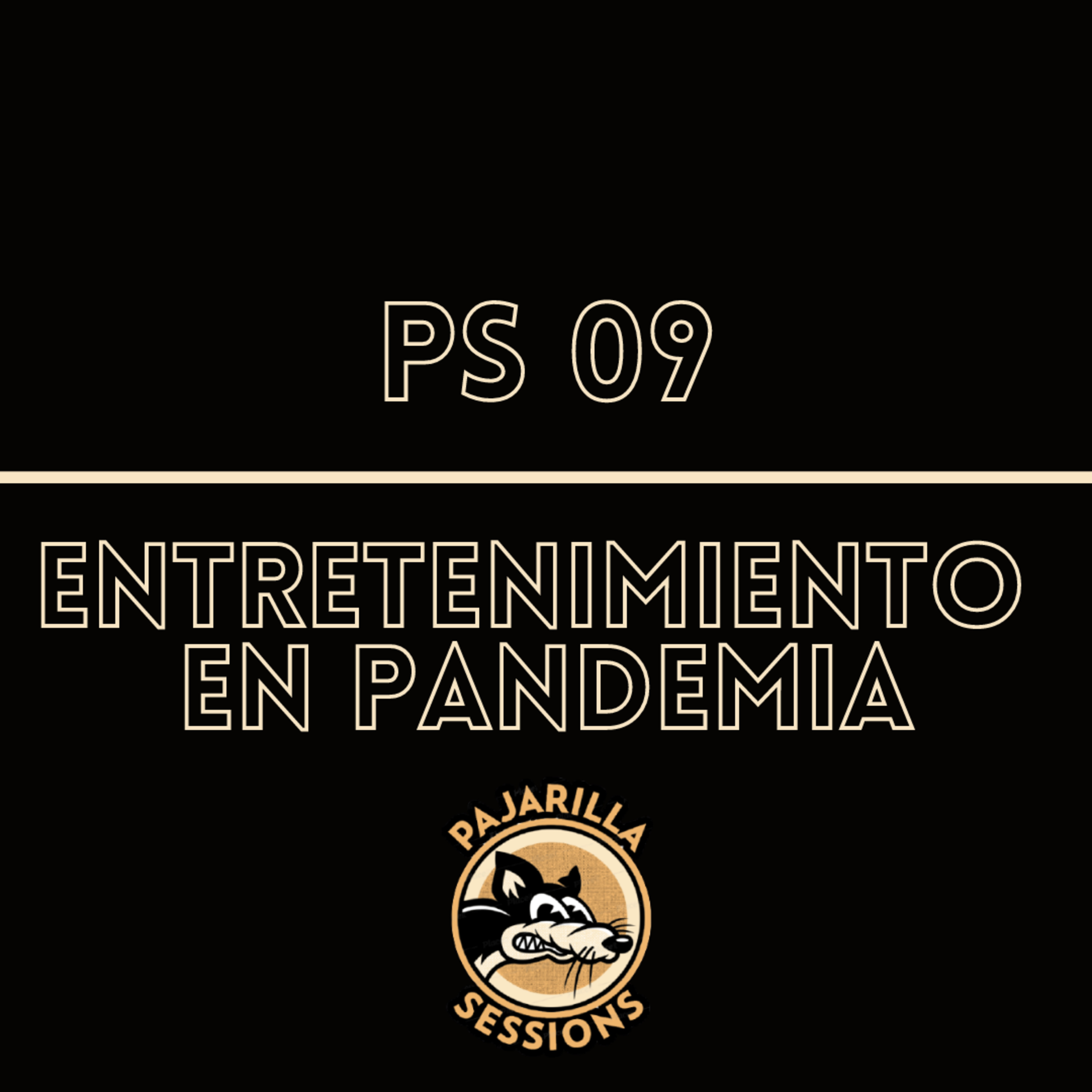 PS 09 - Entretenimiento en pandemia episode artwork