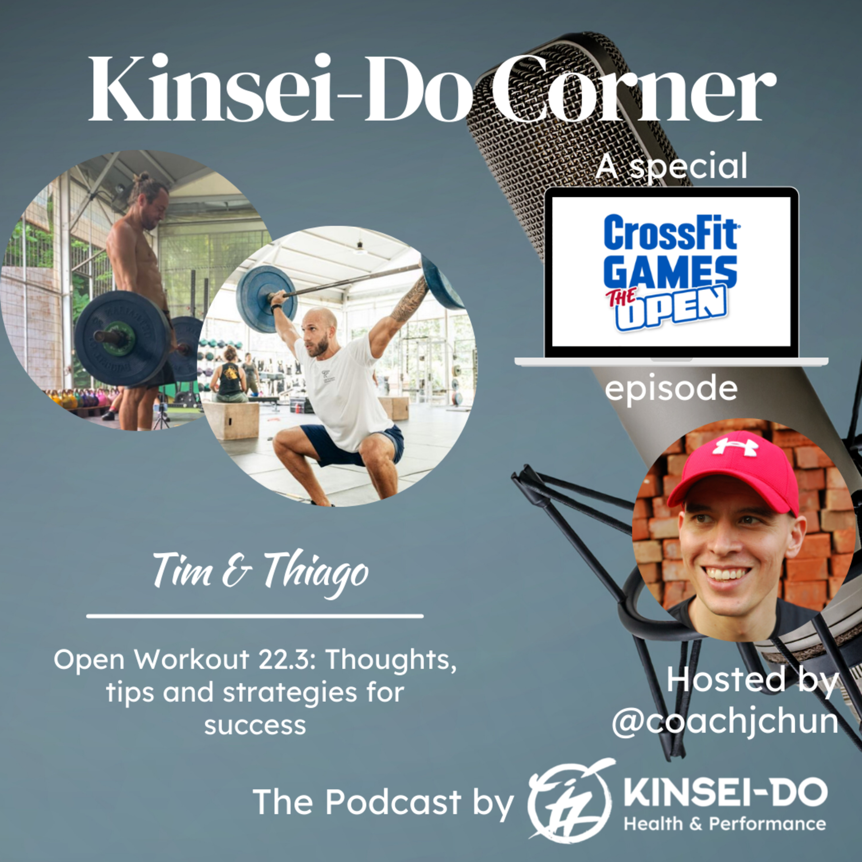 Episode 28 - A CrossFit Open Special (Kinsei-Do Corner): Thoughts, tips and strategies for Open workout 22.3 with the masterful coaching duo, Tim and Thiago episode artwork