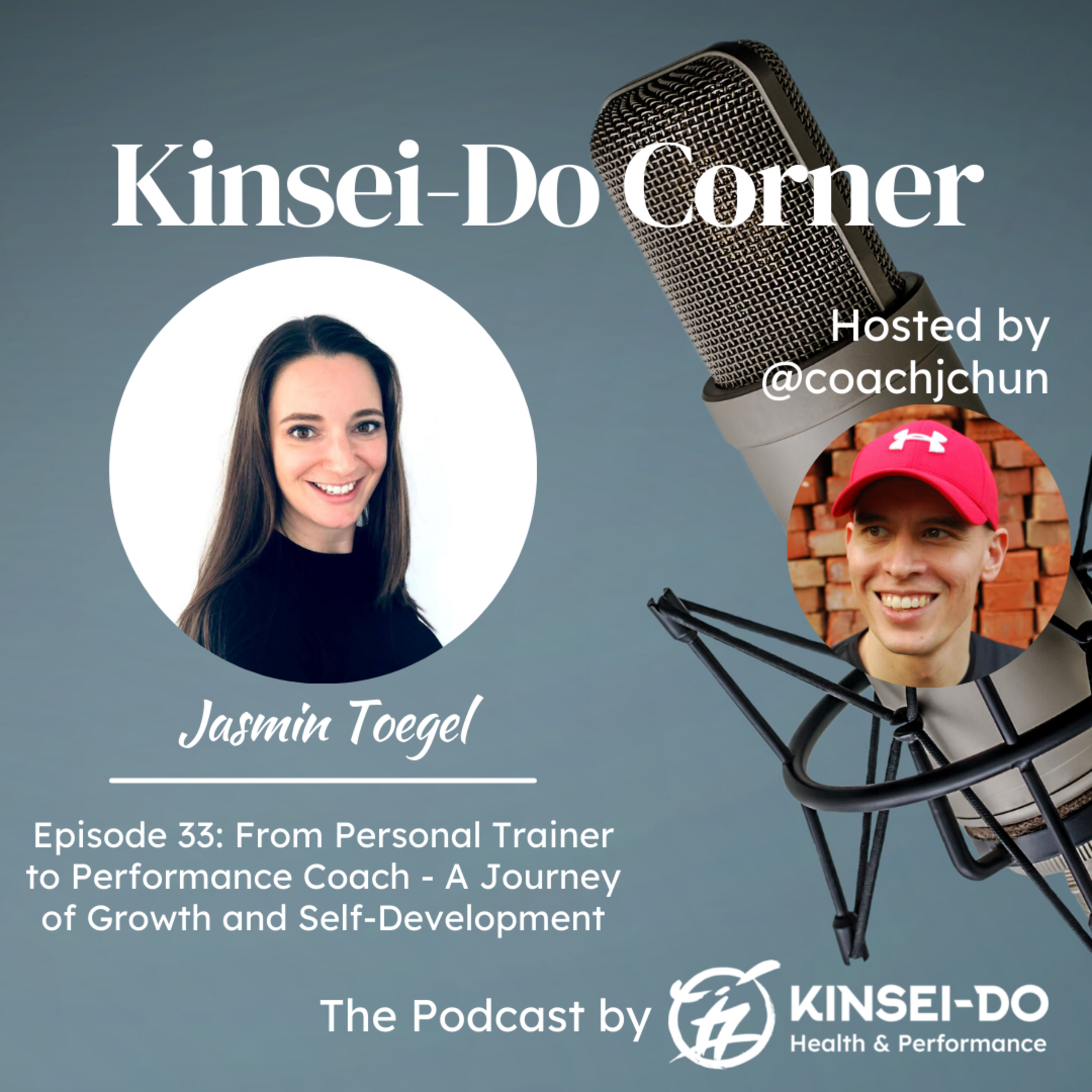 Episode 33 with Jasmin Toegel (Kinsei-Do Corner): From Personal Trainer to Performance Coach - A Journey of Growth and Self-Development episode artwork
