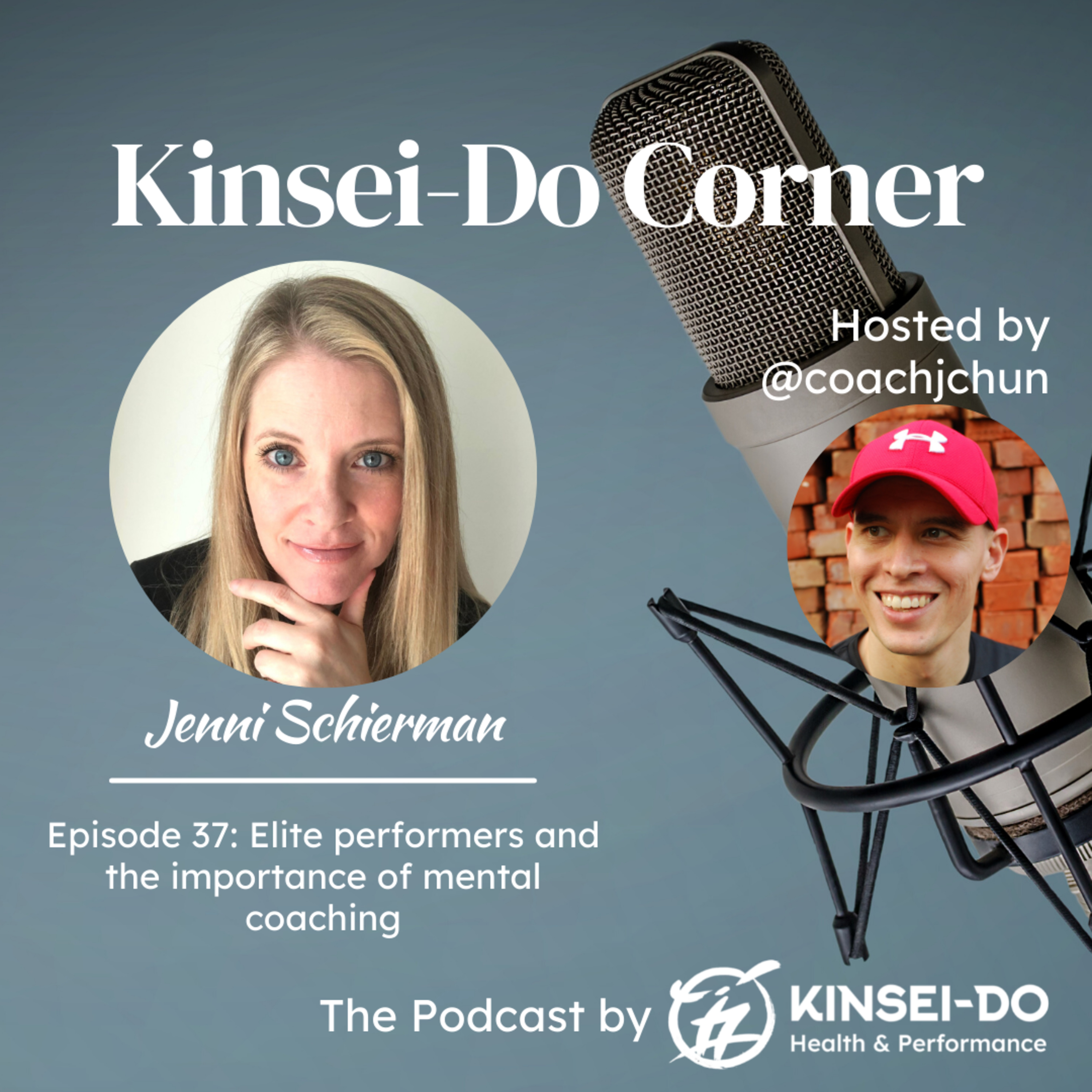 Episode 37 - Jenni Schierman (Kinsei-Do Corner): Elite performers and the importance of mental coaching episode artwork