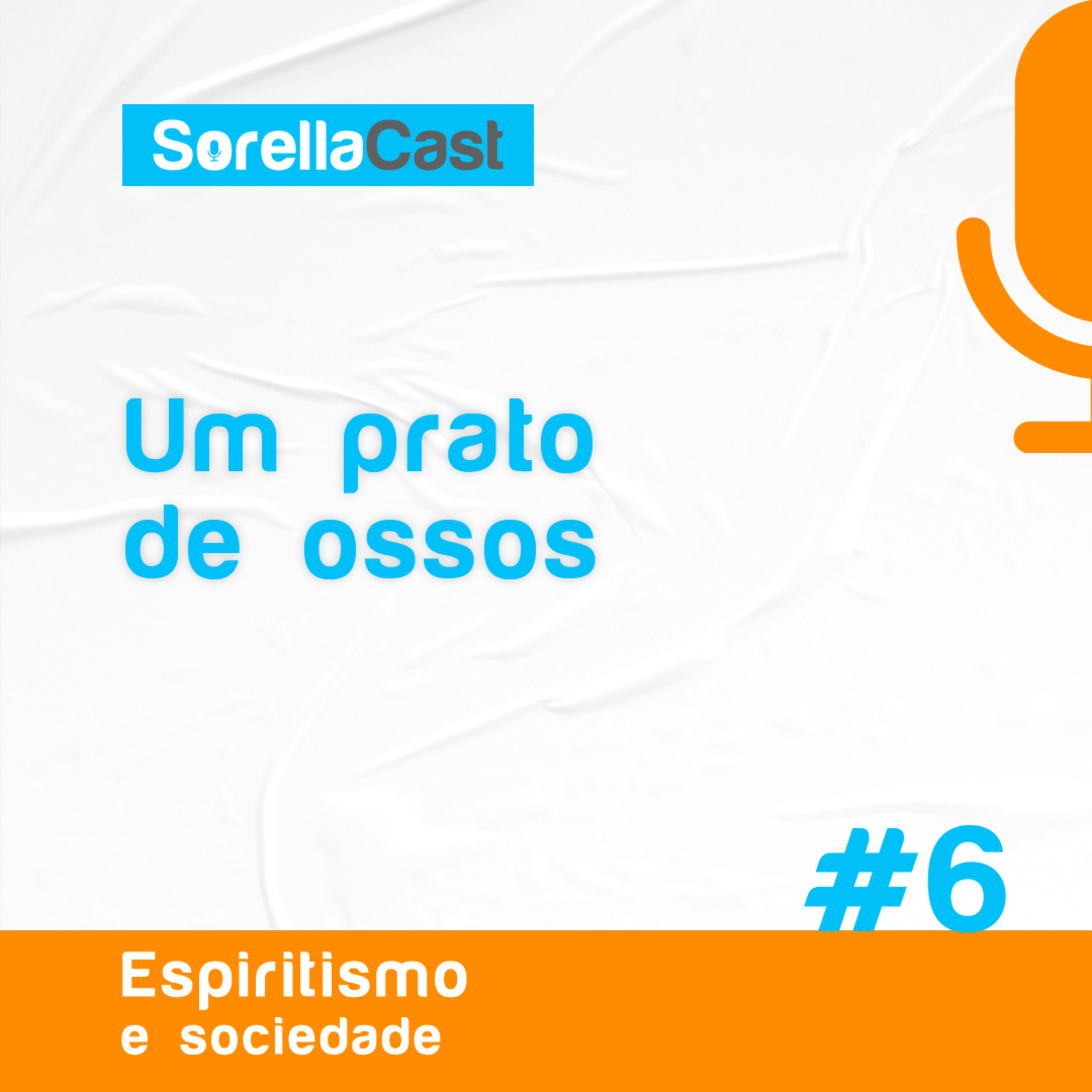 Um prato de ossos - Série Espiritismo e Sociedade - Ep#6