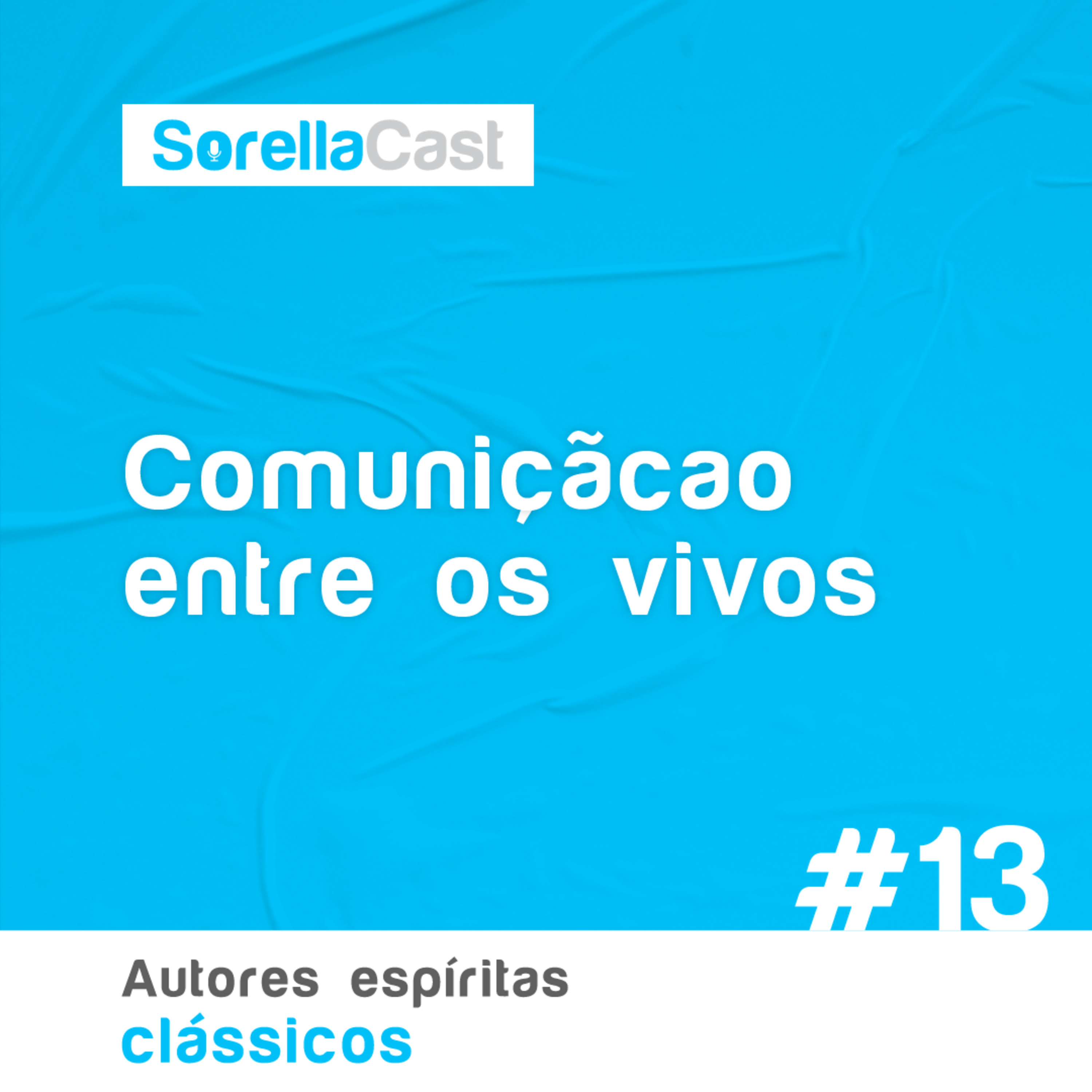 Comunicação entre os vivos - Série Autores espíritas clássicos - Ep#13 episode artwork