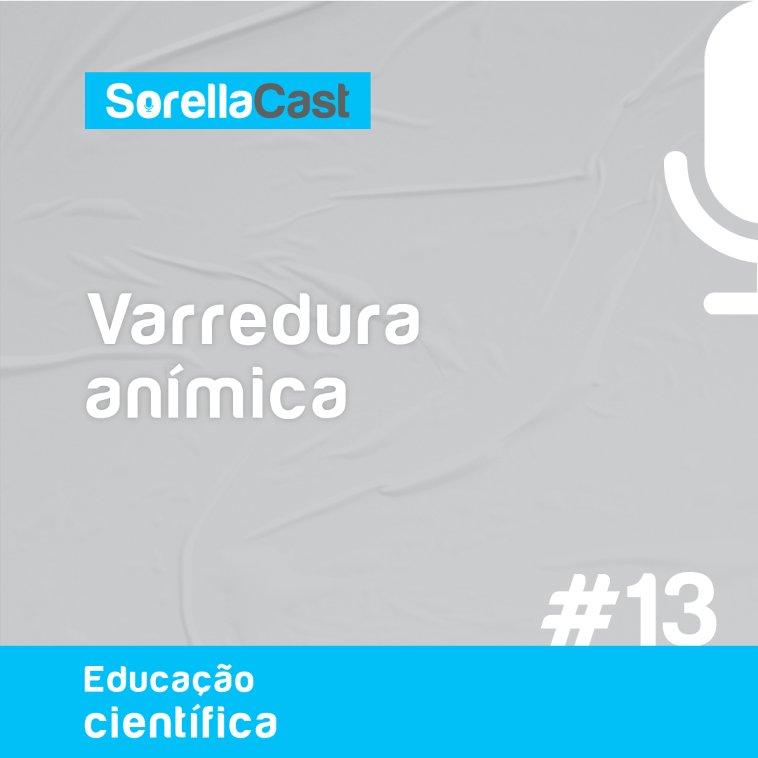 Varredura anímica - Série Educação científica - Ep#13