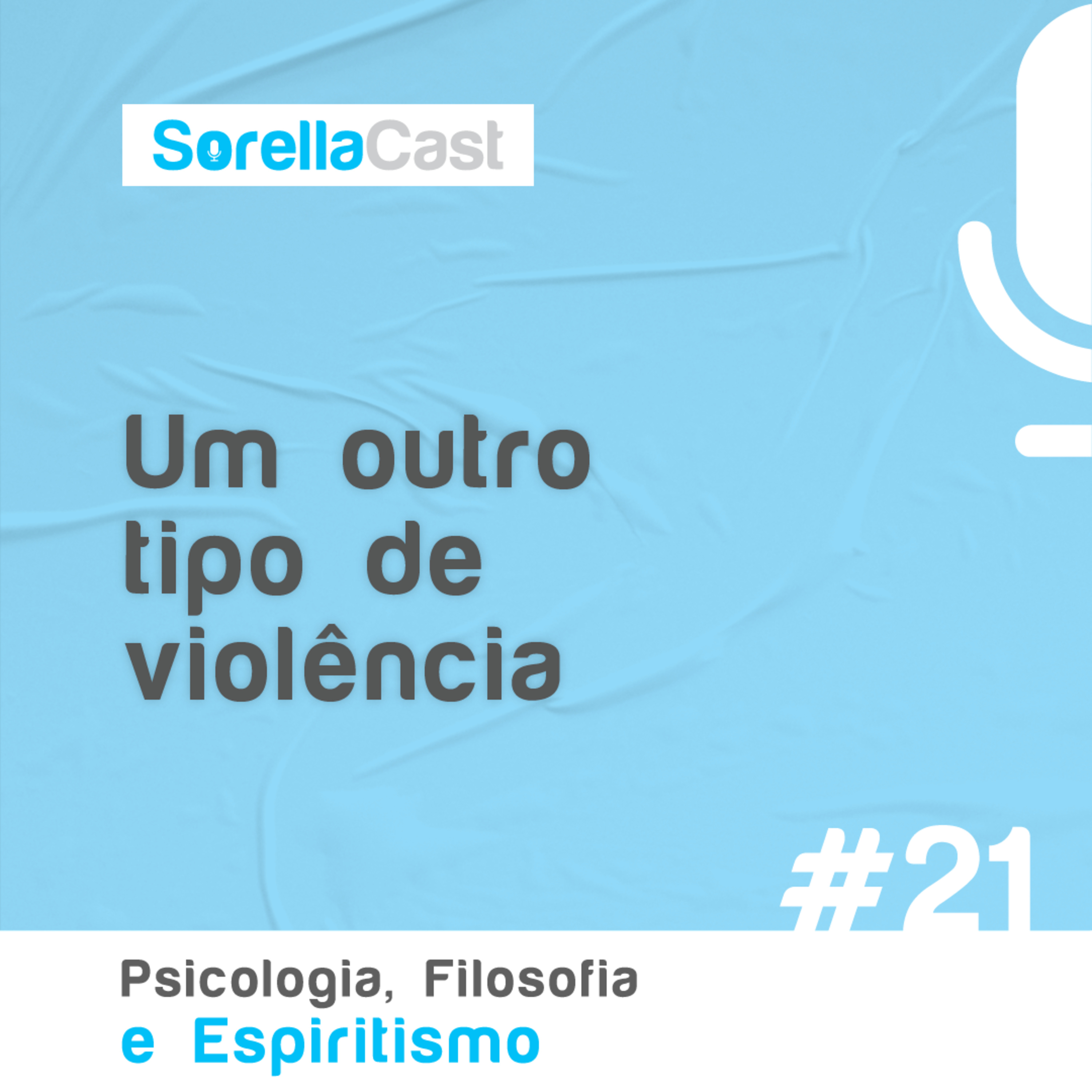 Um outro tipo de violência - Série Psicologia, Filosofia e Espiritismo - Ep#21 episode artwork