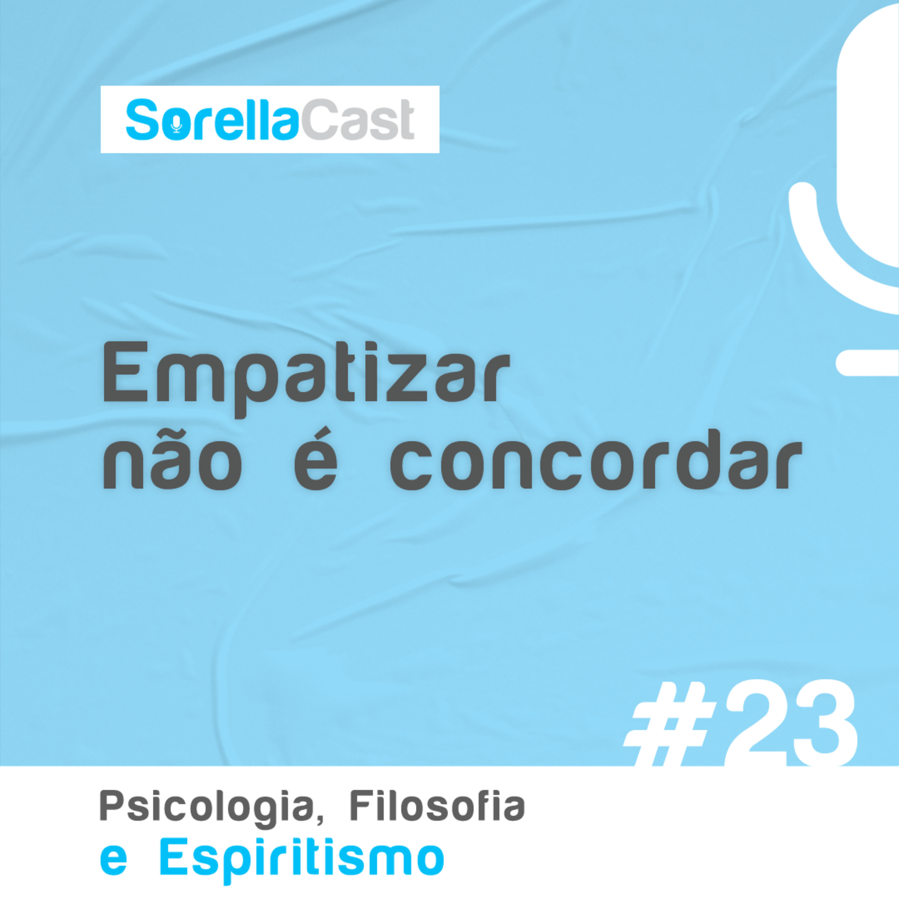 Empatizar não é concordar - Série Psicologia, Filosofia e Espiritismo - Ep#23 episode artwork
