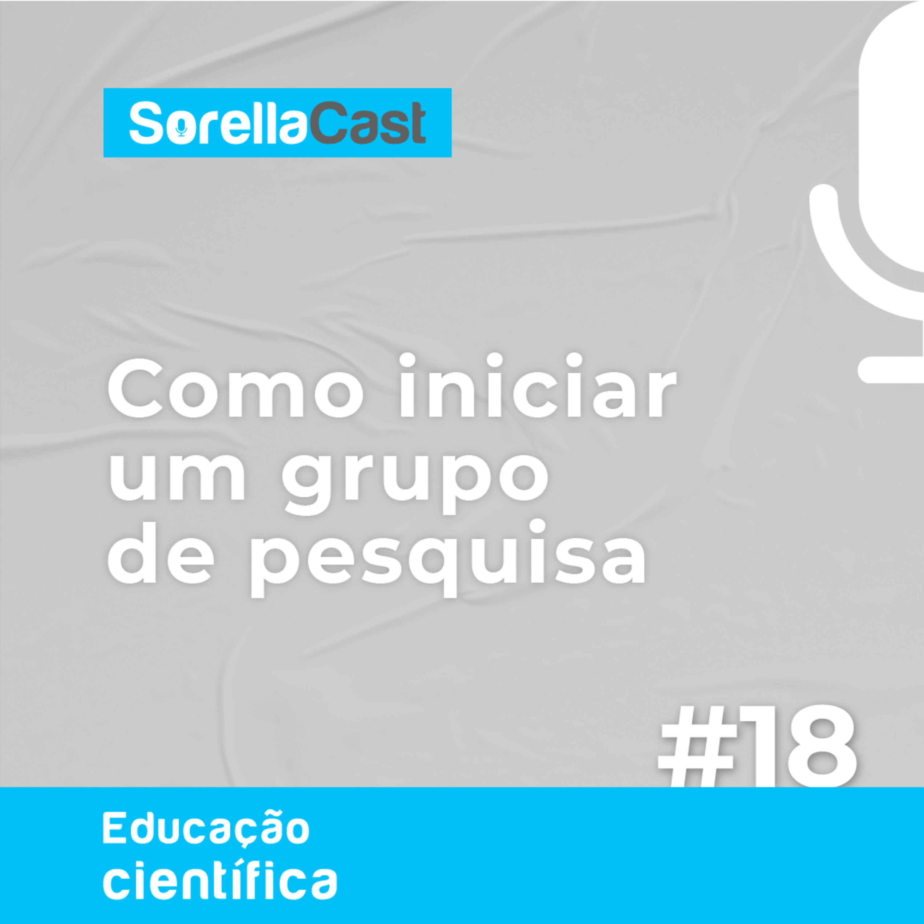 Como iniciar um grupo de pesquisa - Série Educação científica - Ep#18
