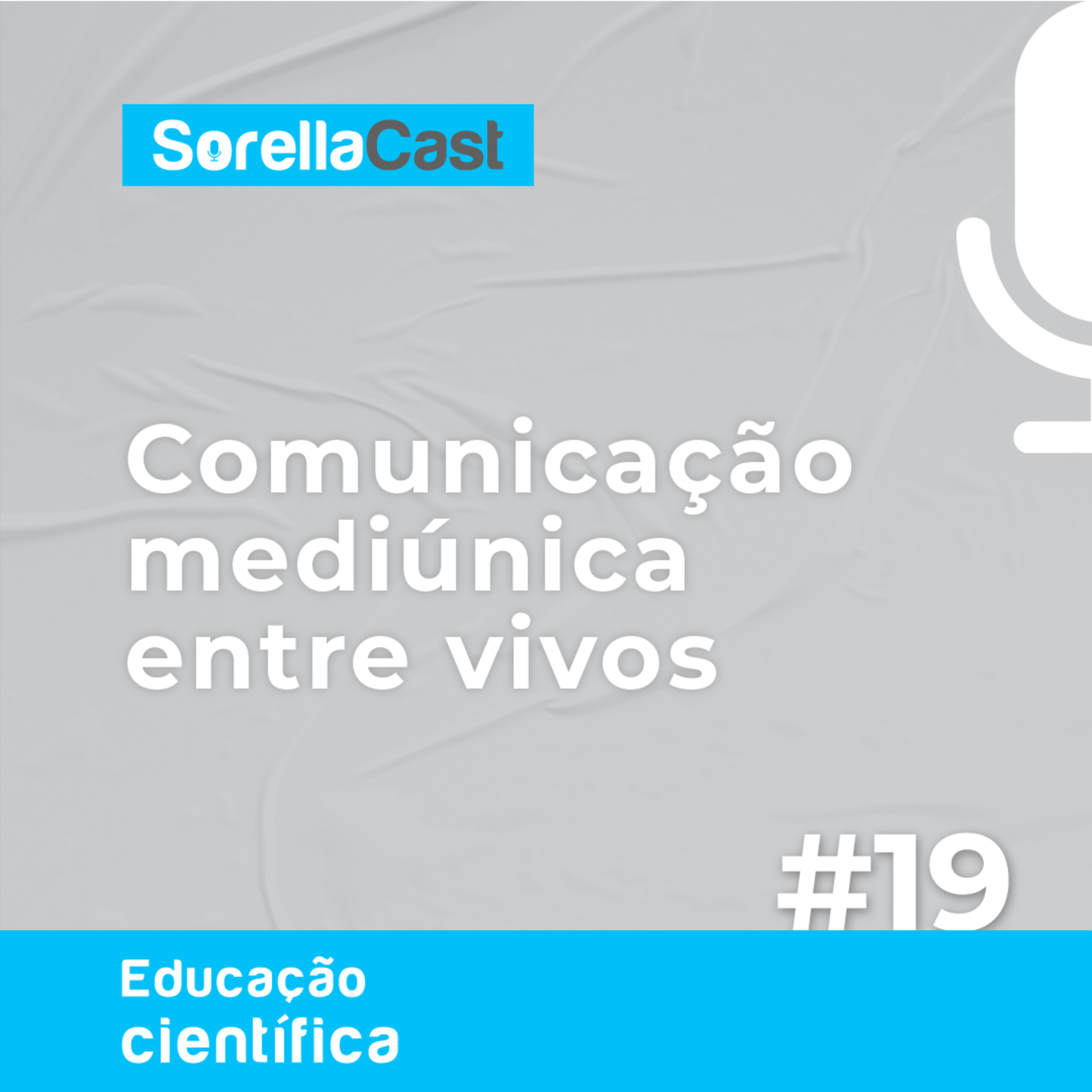 Comunicação mediúnica entre vivos - Série Educação científica - Ep#19