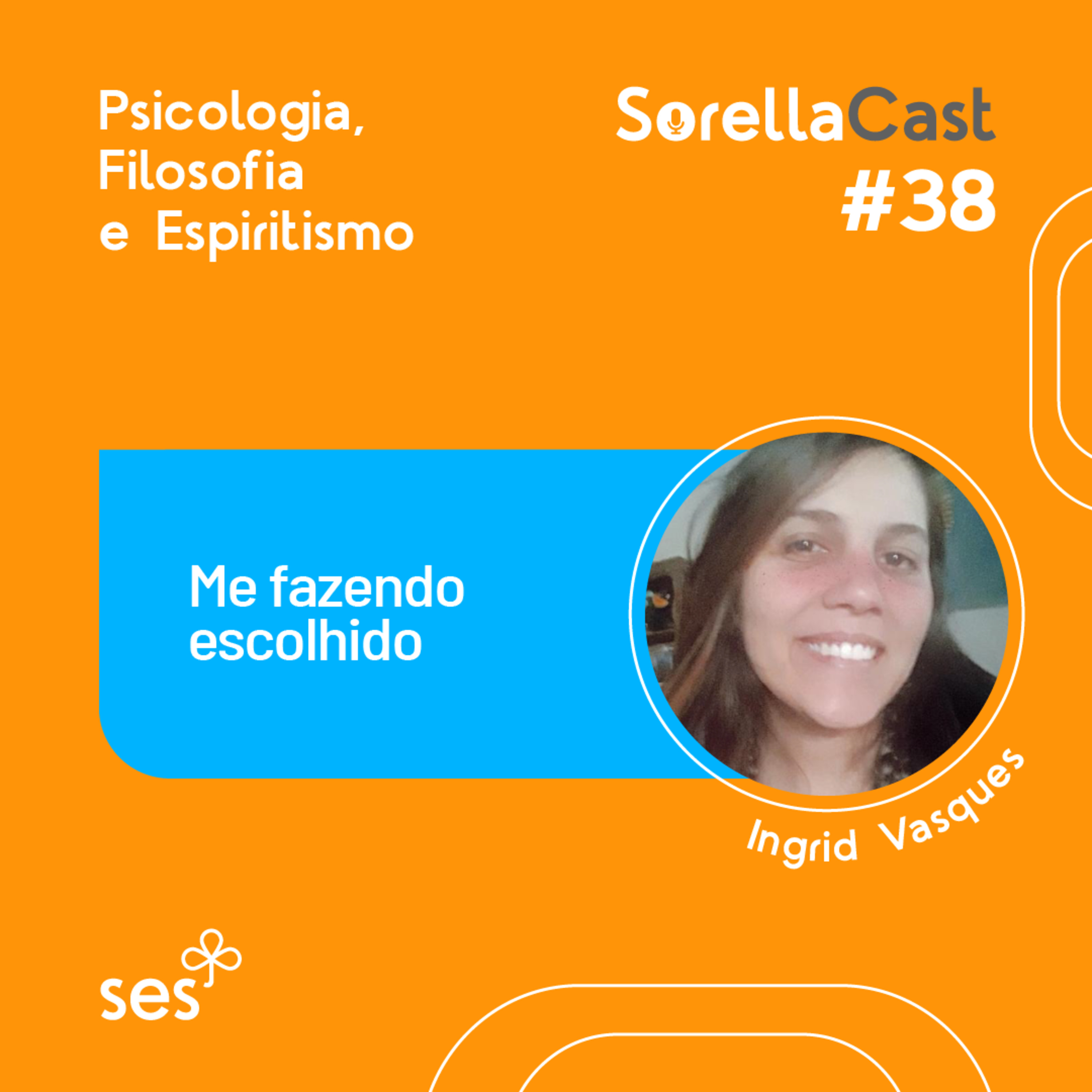 Me fazendo escolhido(a) - Série Psicologia, Filosofia e Espiritismo - Ep#38 episode artwork