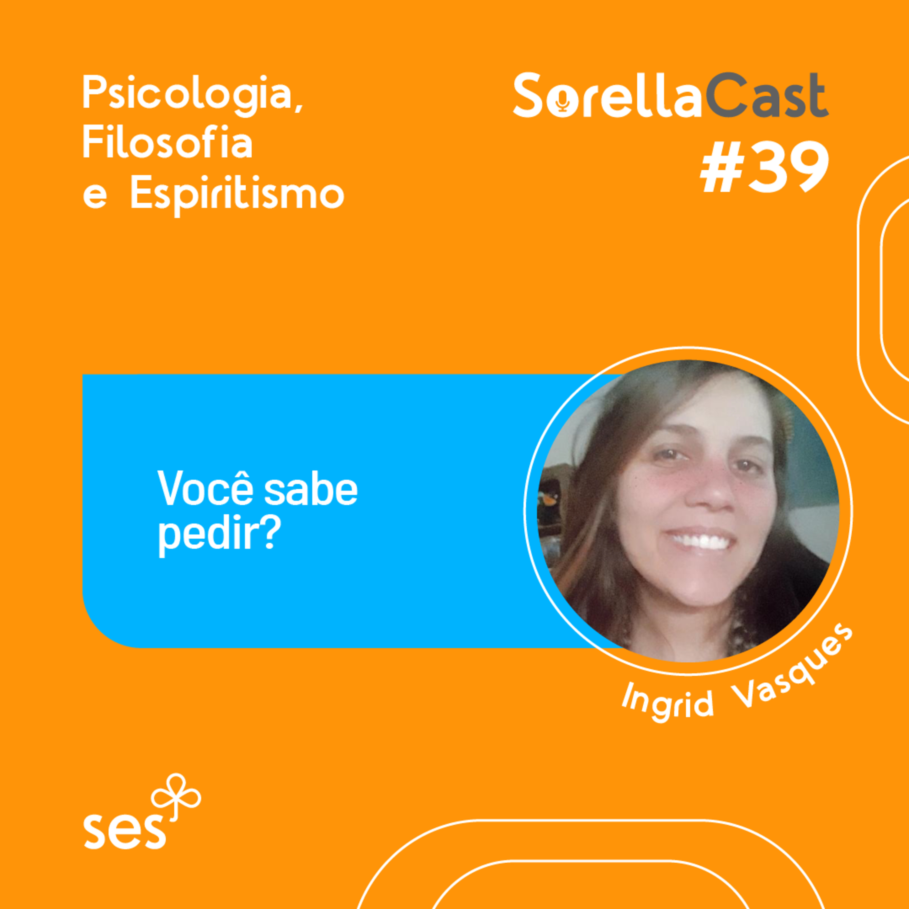 Você sabe pedir? - Série Psicologia, Filosofia e Espiritismo - Ep#39