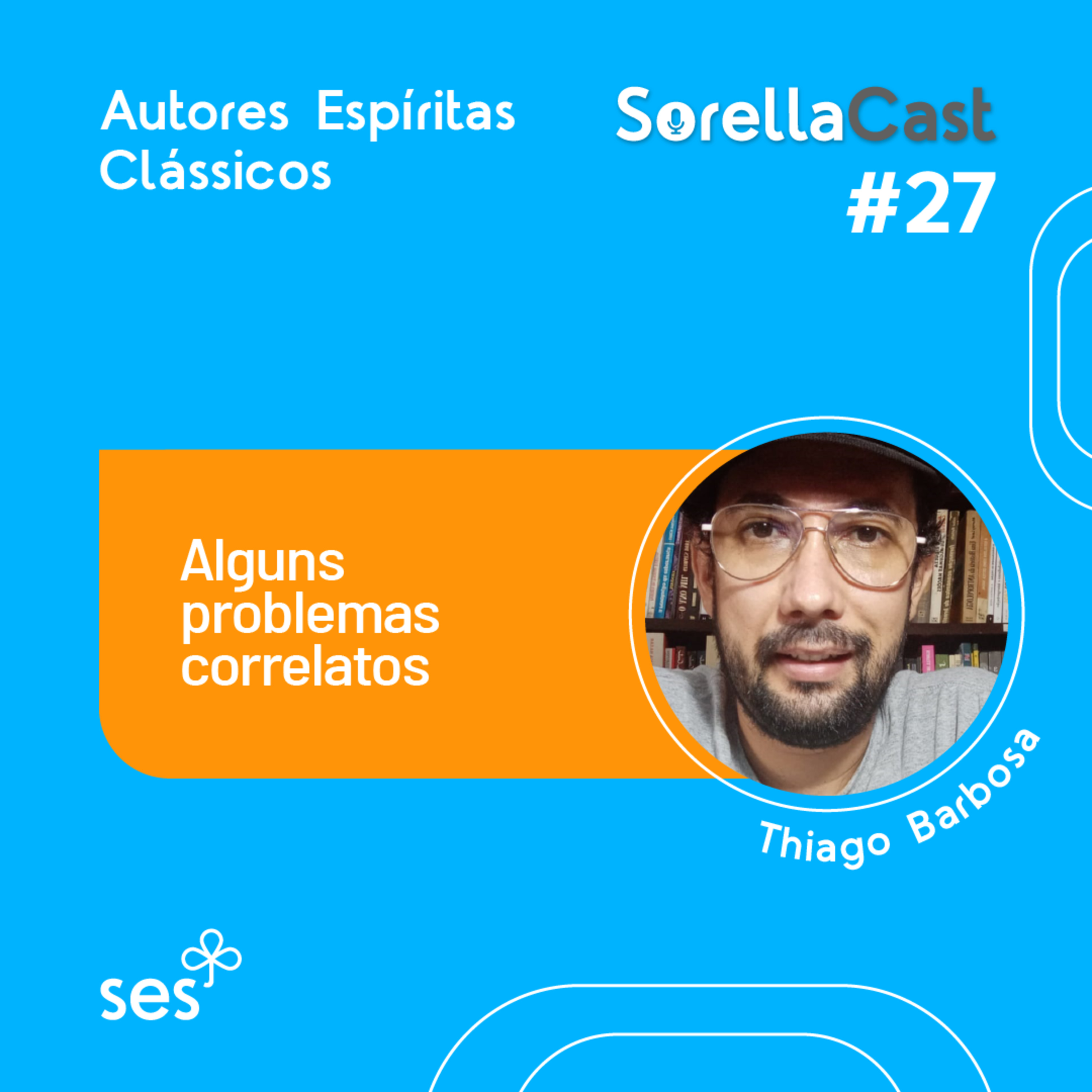 Alguns problemas correlatos - Série Autores espíritas clássicos - Ep#27 episode artwork