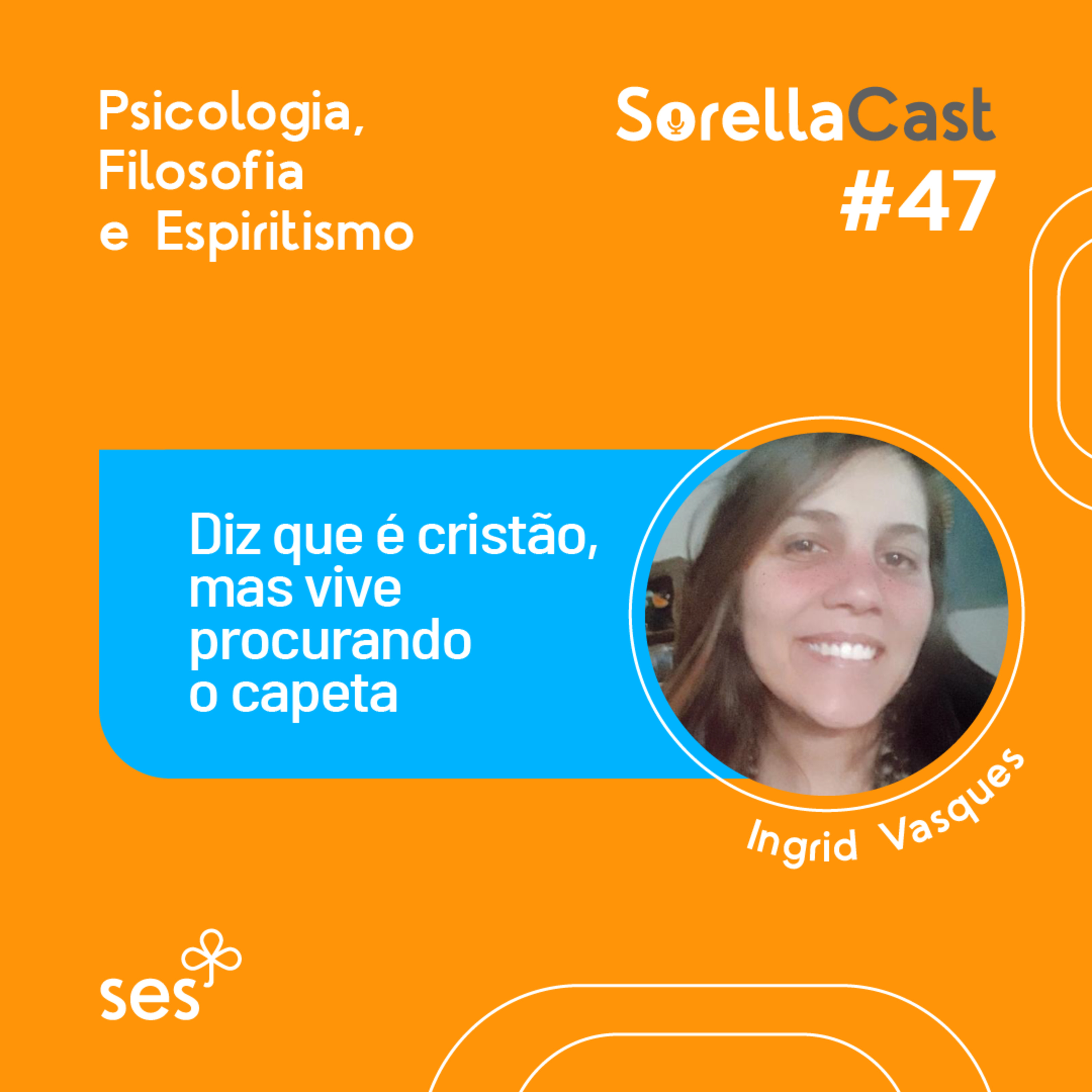 Diz que é cristão, mas vive procurando o capeta - Série Psicologia, Filosofia e Espiritismo - Ep#47