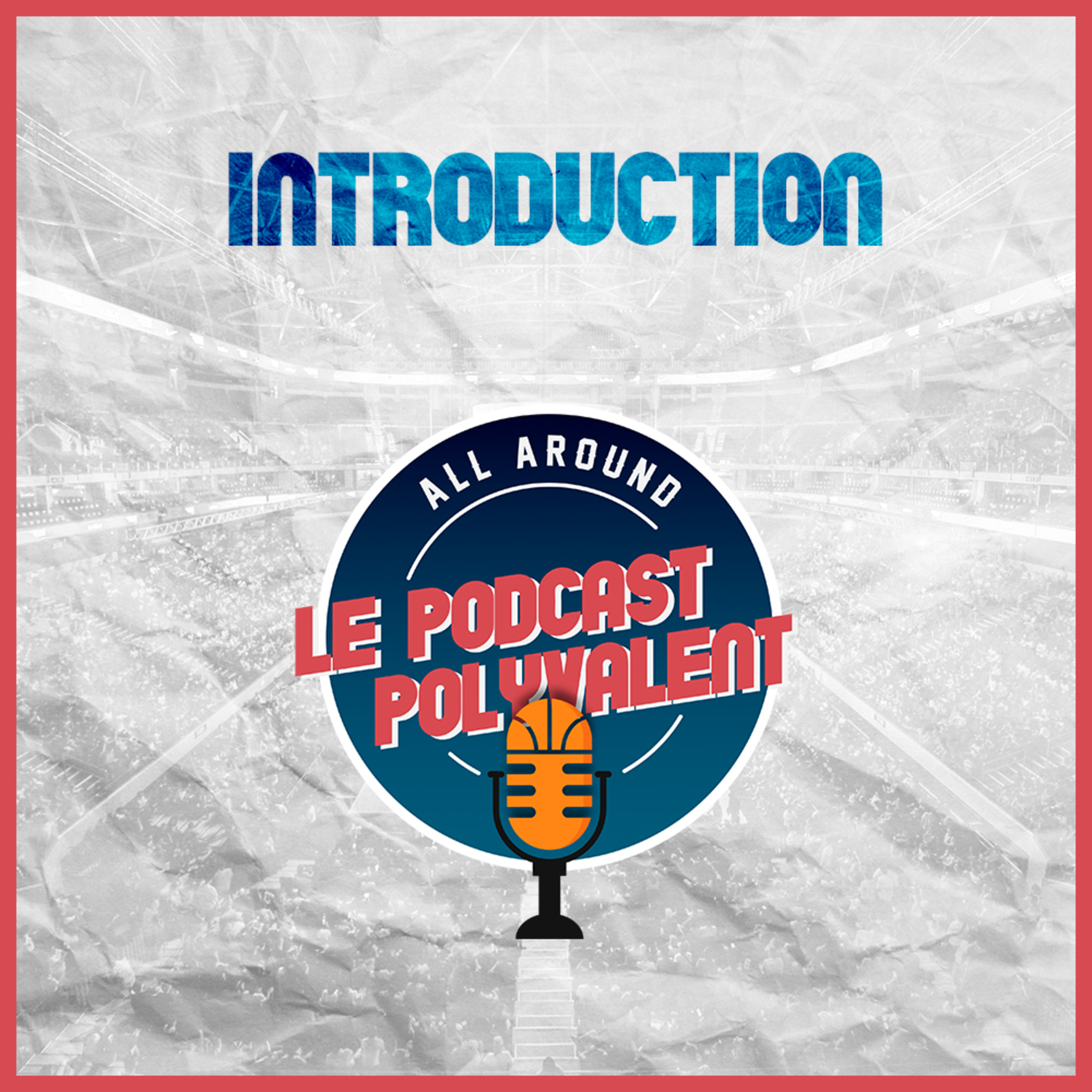 Introduction au Podcast Polyvalent | Episode 0