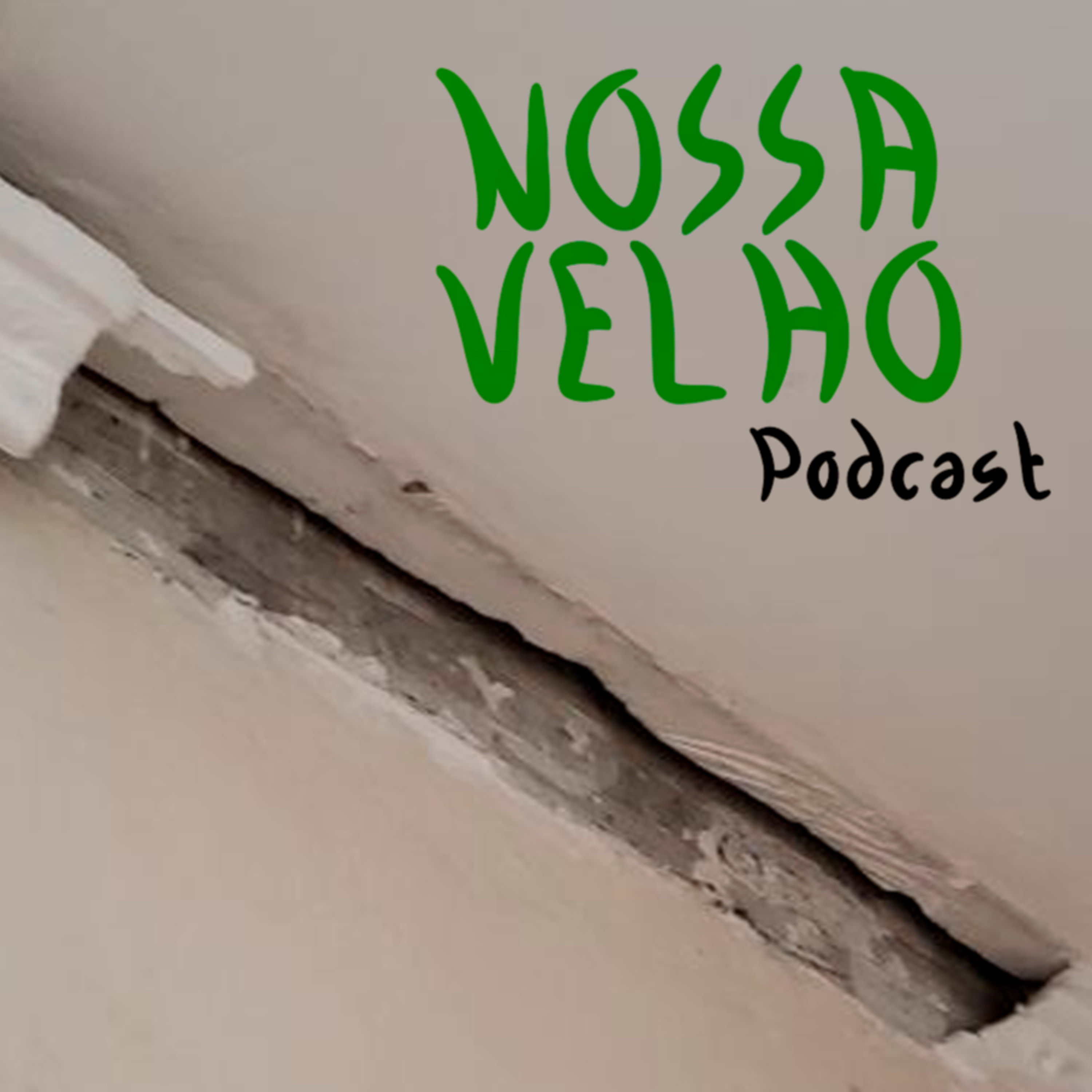 Rachadura - Nossa Velho Podcast #13 episode artwork