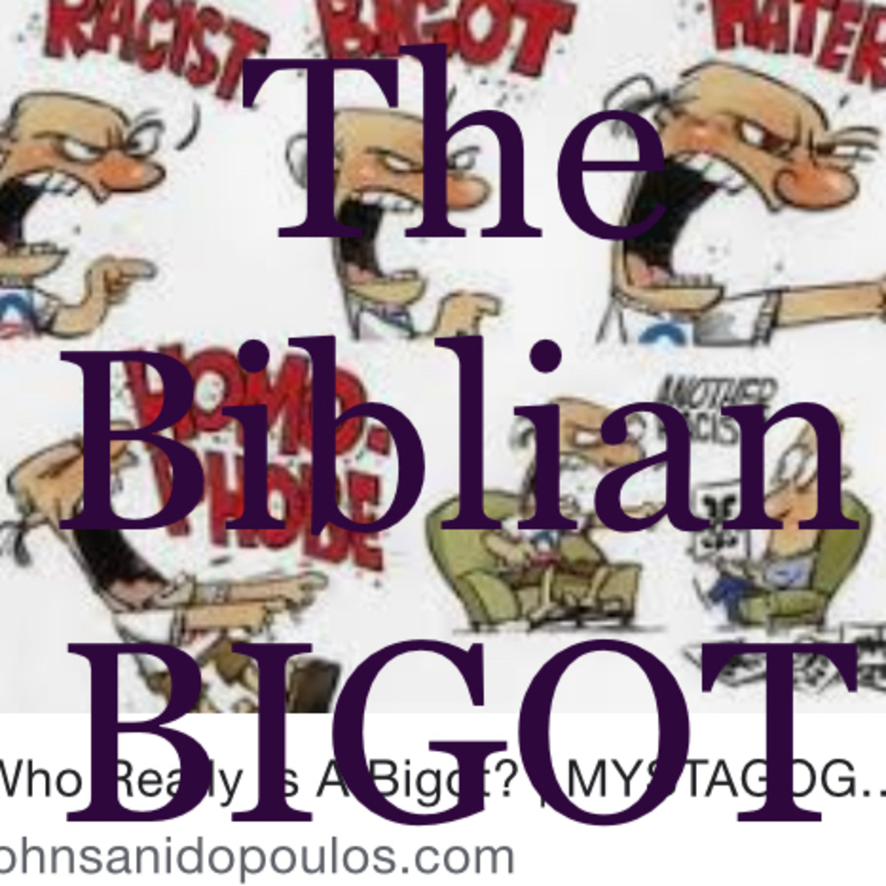 Biblians Bibbles & Bigots, Oh My!! episode artwork