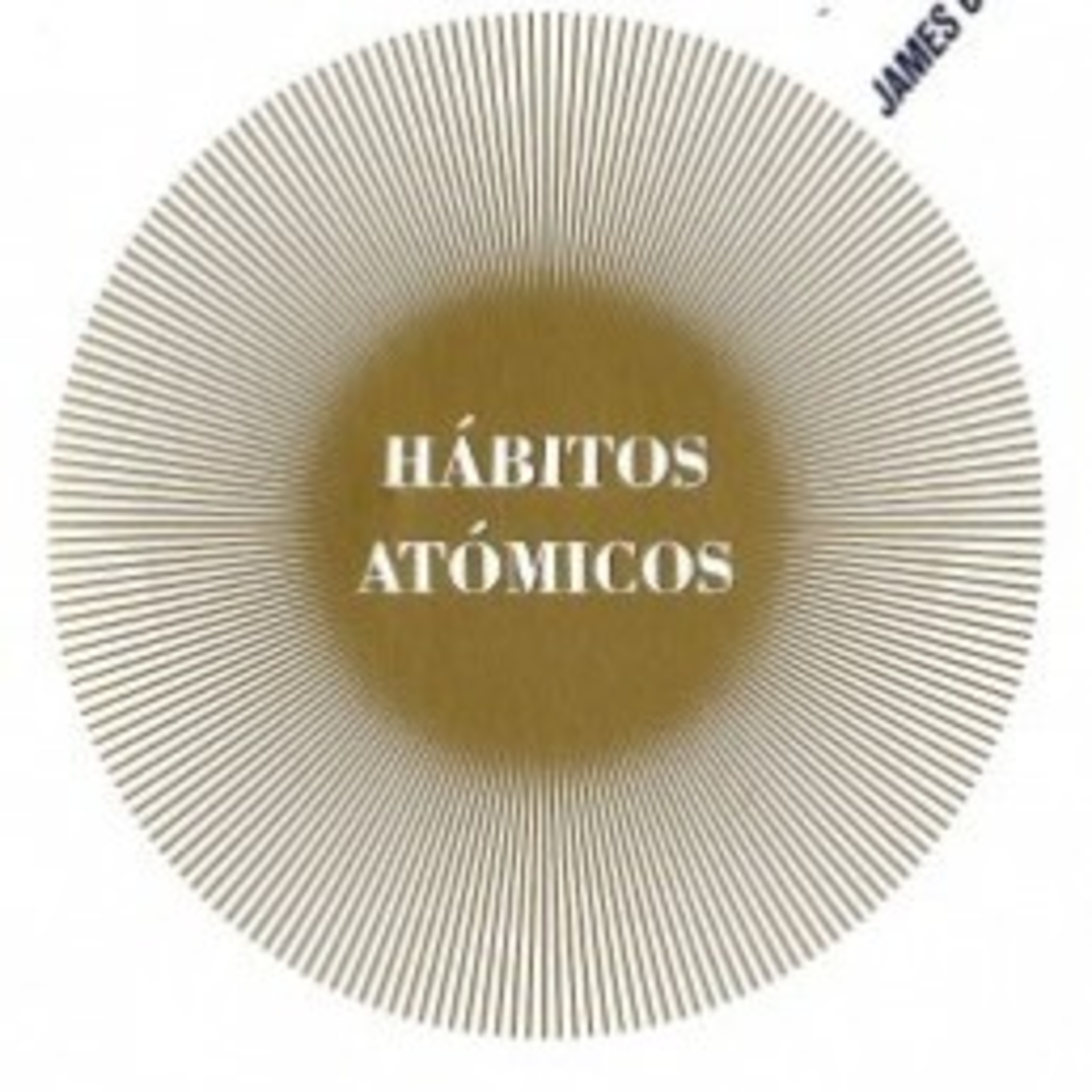 Cuarto Capítulo - Libro Hábitos Atómicos  episode artwork