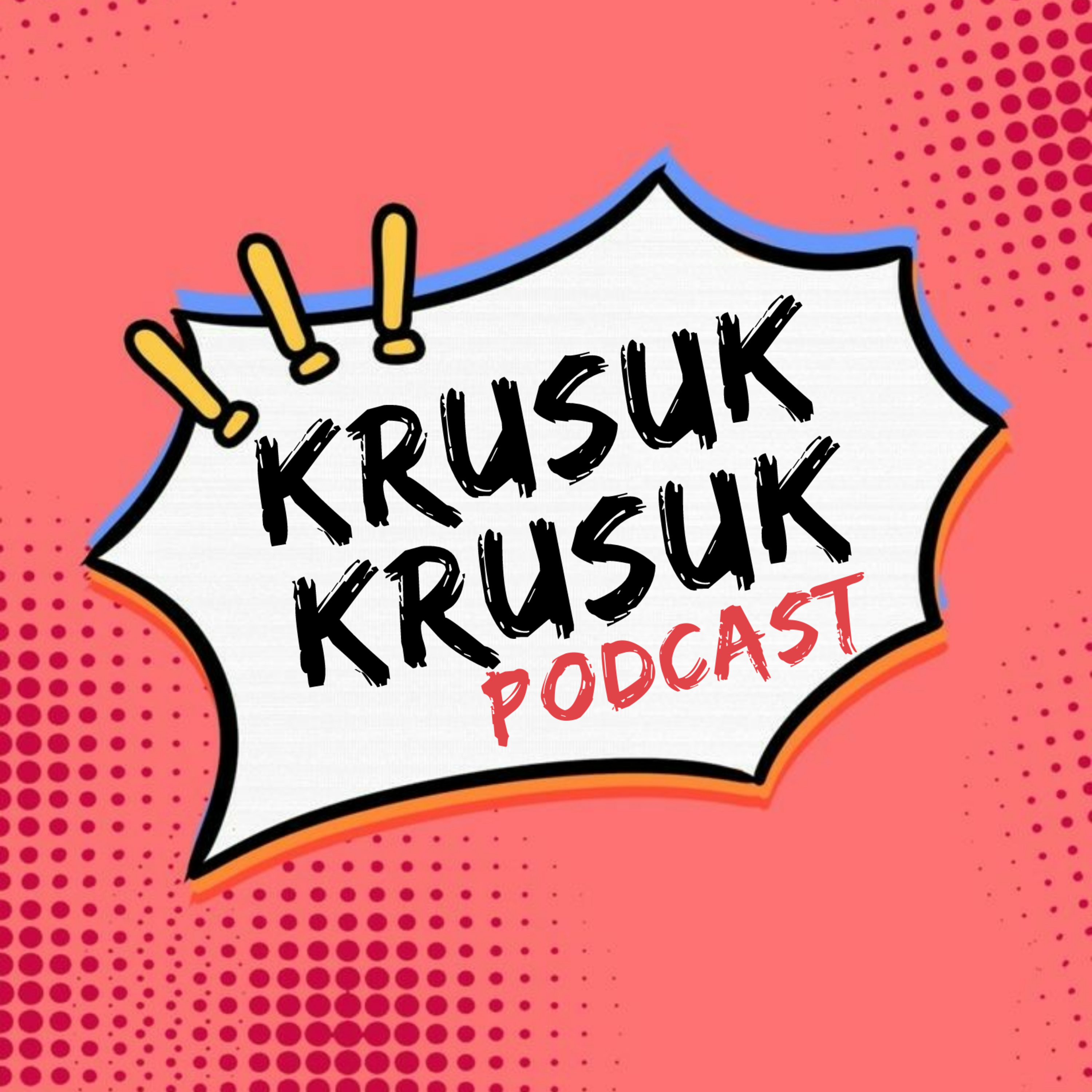 Krusuk-Krusuk Podcast