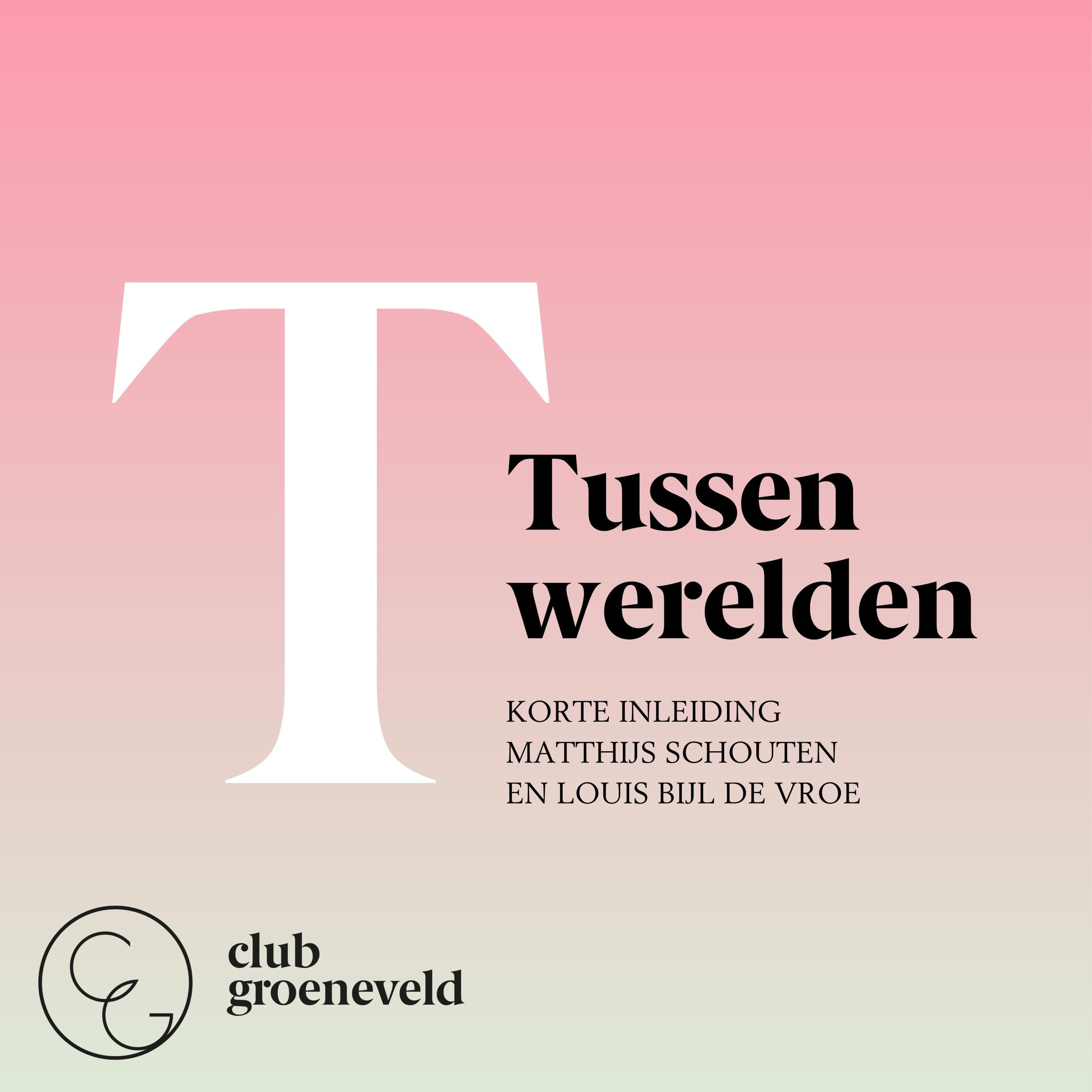 Club Groeneveld | Uit de Onderstroom: podcasts over mens, natuur en samenleving