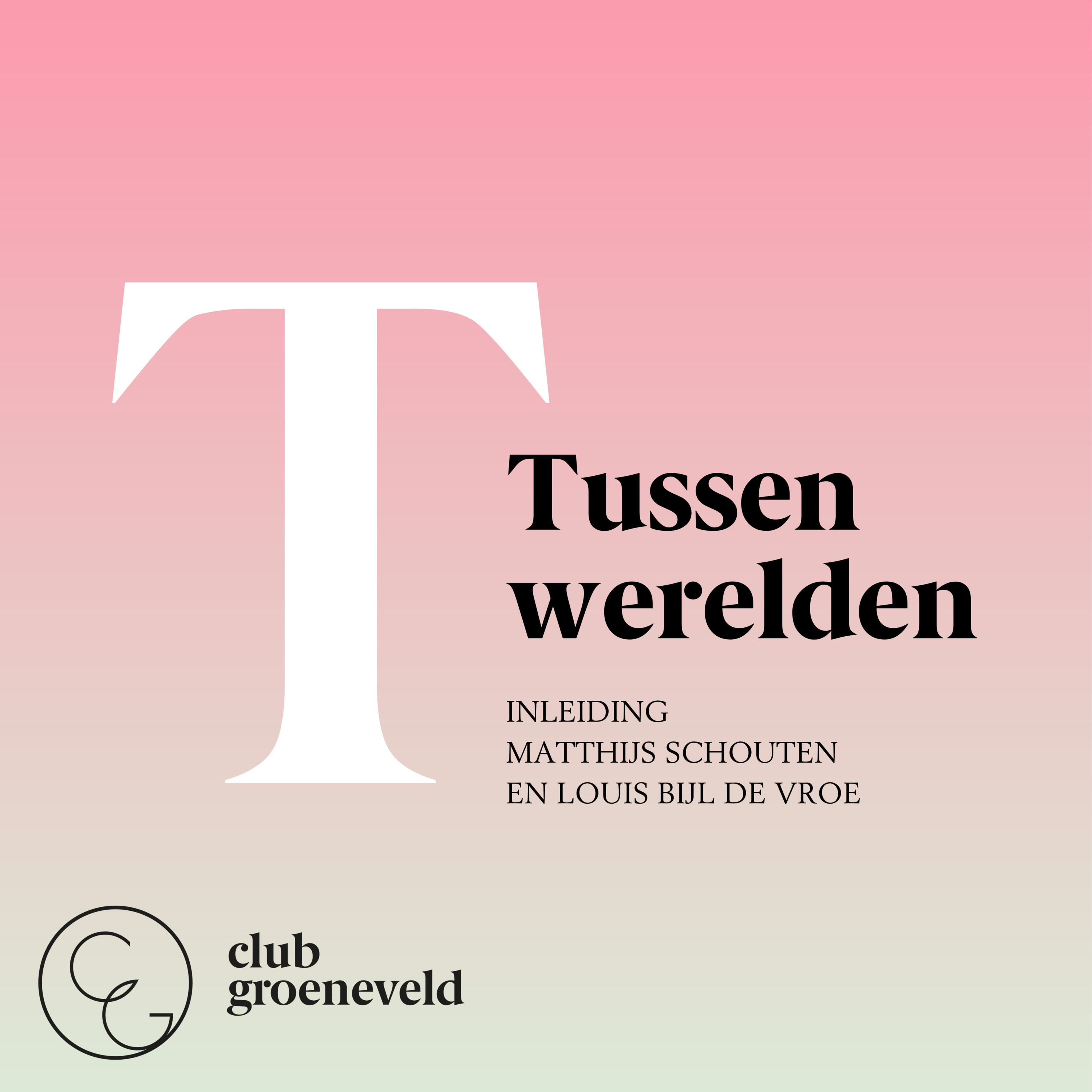 Club Groeneveld | Uit de Onderstroom: podcasts over mens, natuur en samenleving